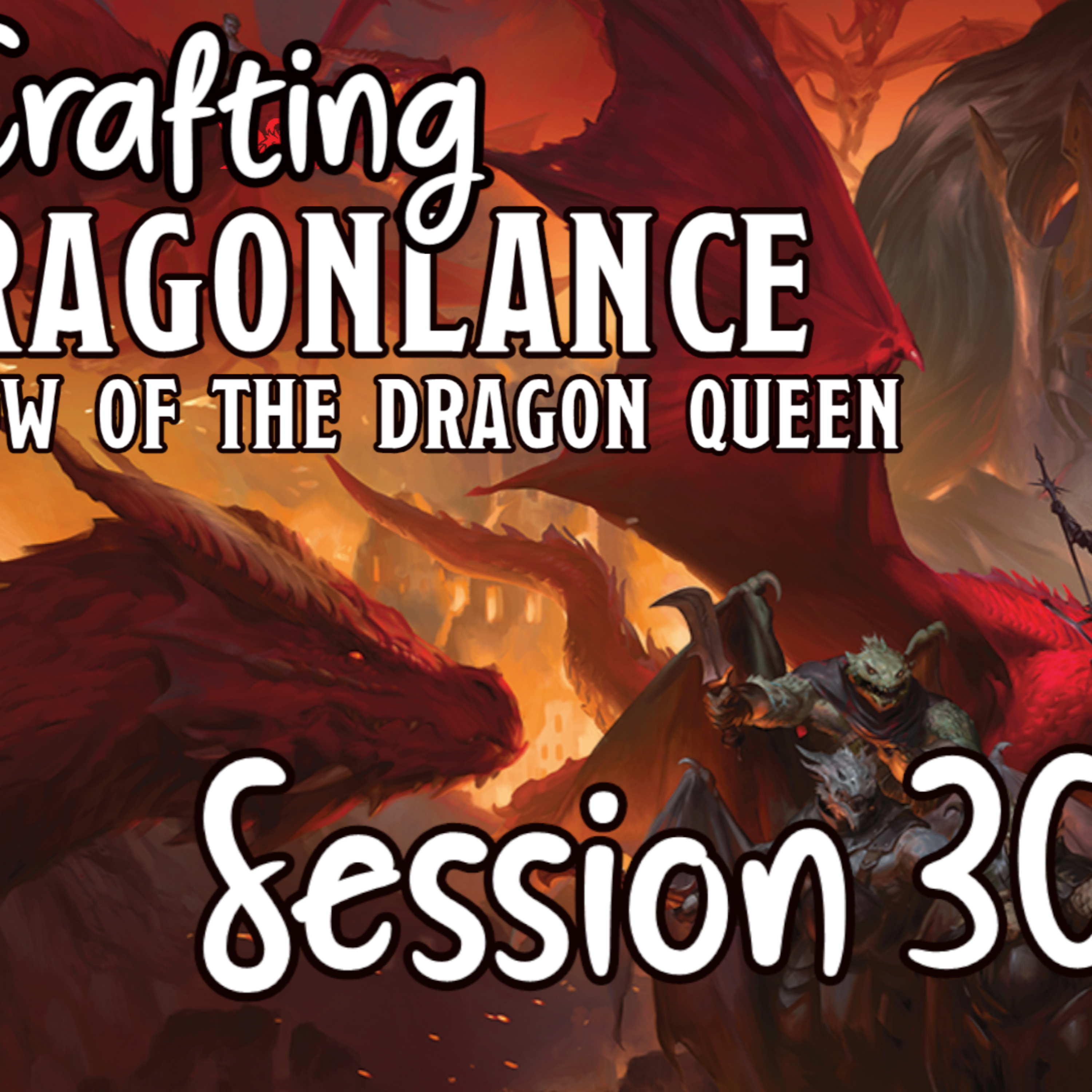 Crafting Dragonlance Session 30 episode artwork