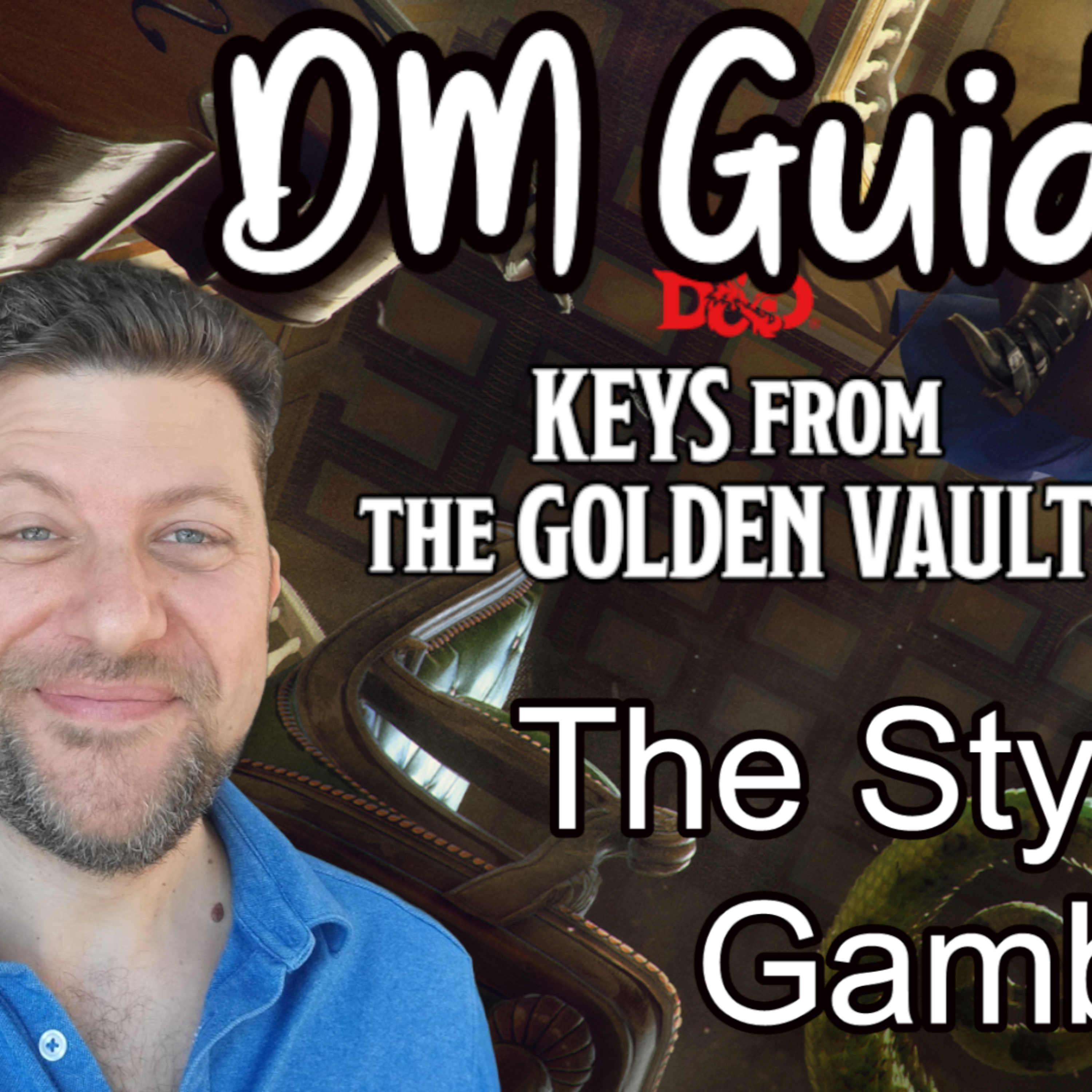 Keys from the Golden Vault D&D DM Guide: How to Run The Stygian Gambit episode artwork
