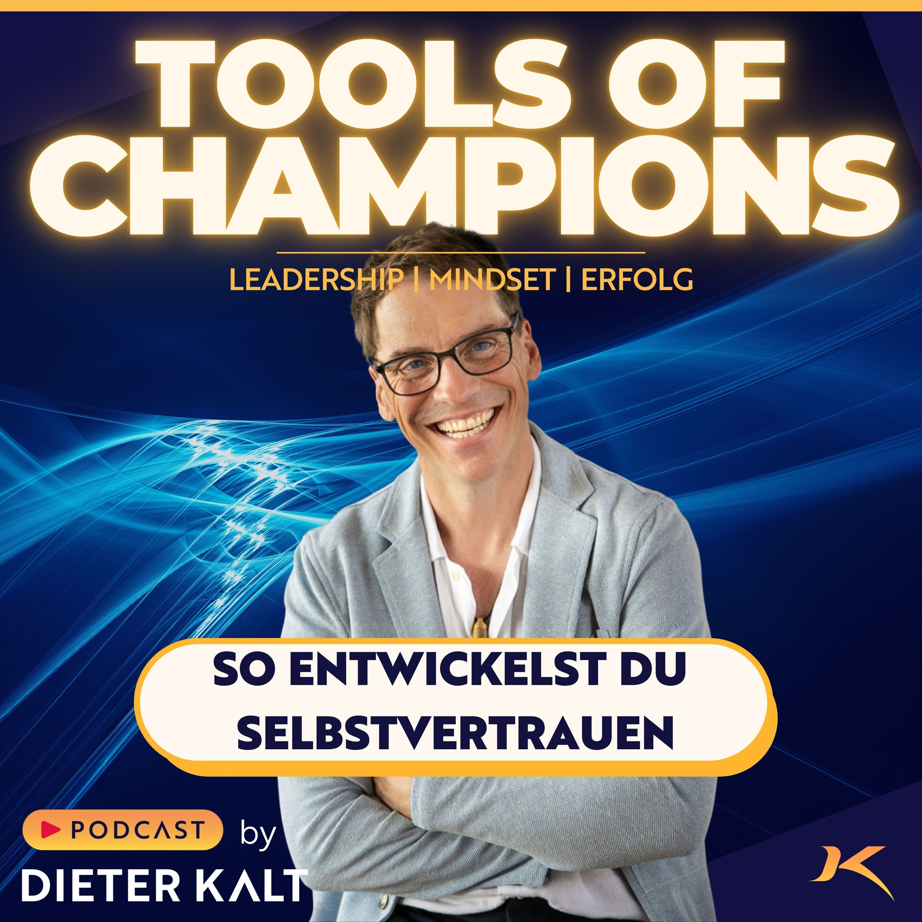 TOOLS OF CHAMPIONS - Leadership|Mindset|Erfolg - Ein Blick hinter die Maske besonderer Menschen