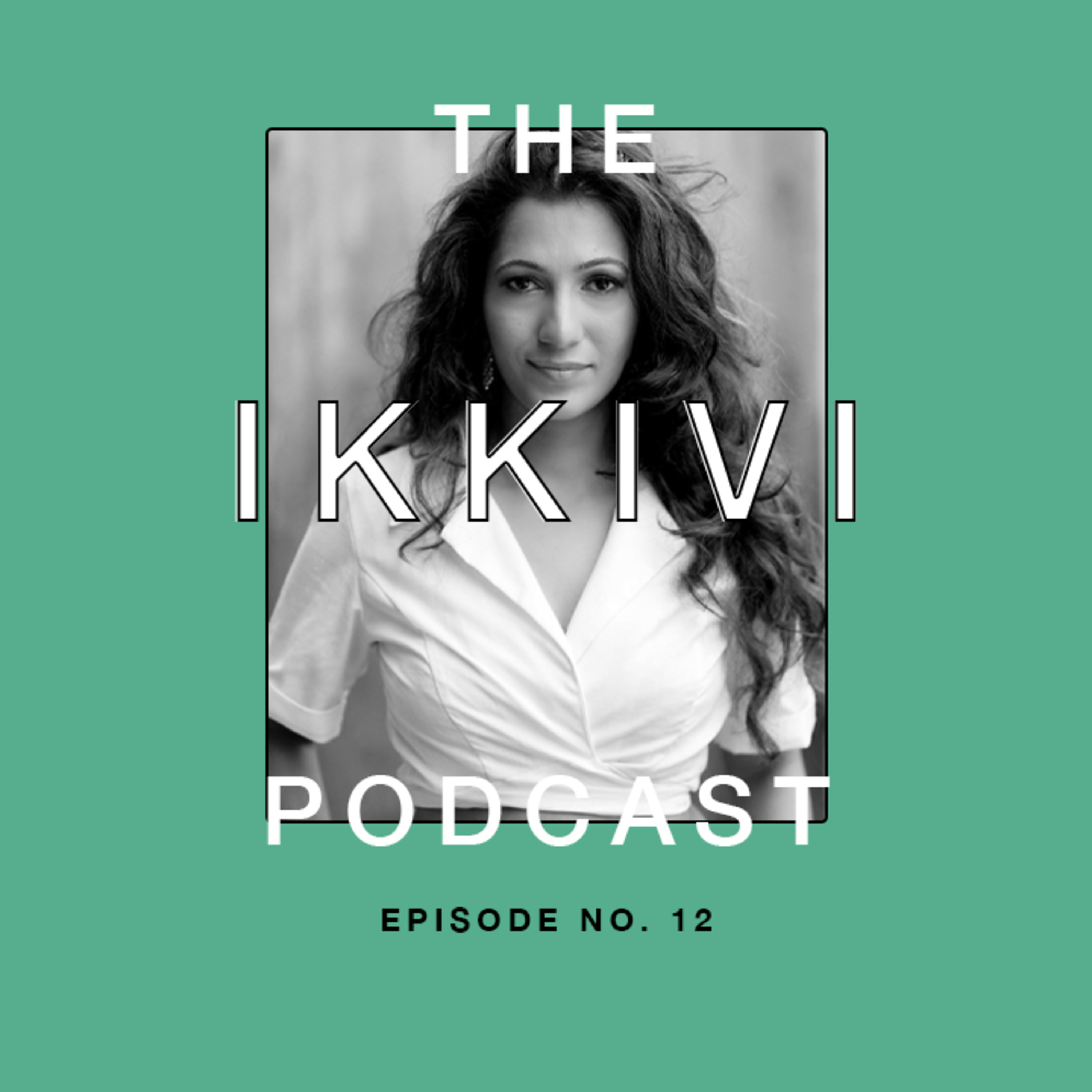 The IKKIVI Podcast: Exploring Fashion, Culture and Values