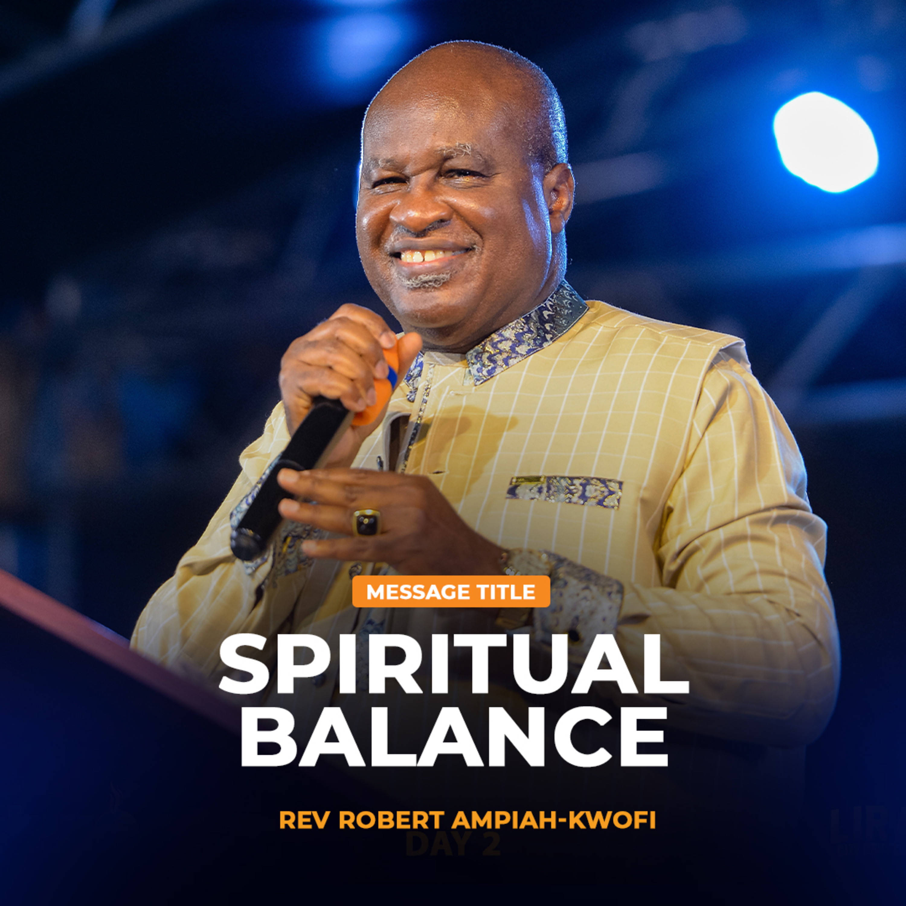 SPIRITUAL BALANCE - Rev Robert Ampiah-Kwofi