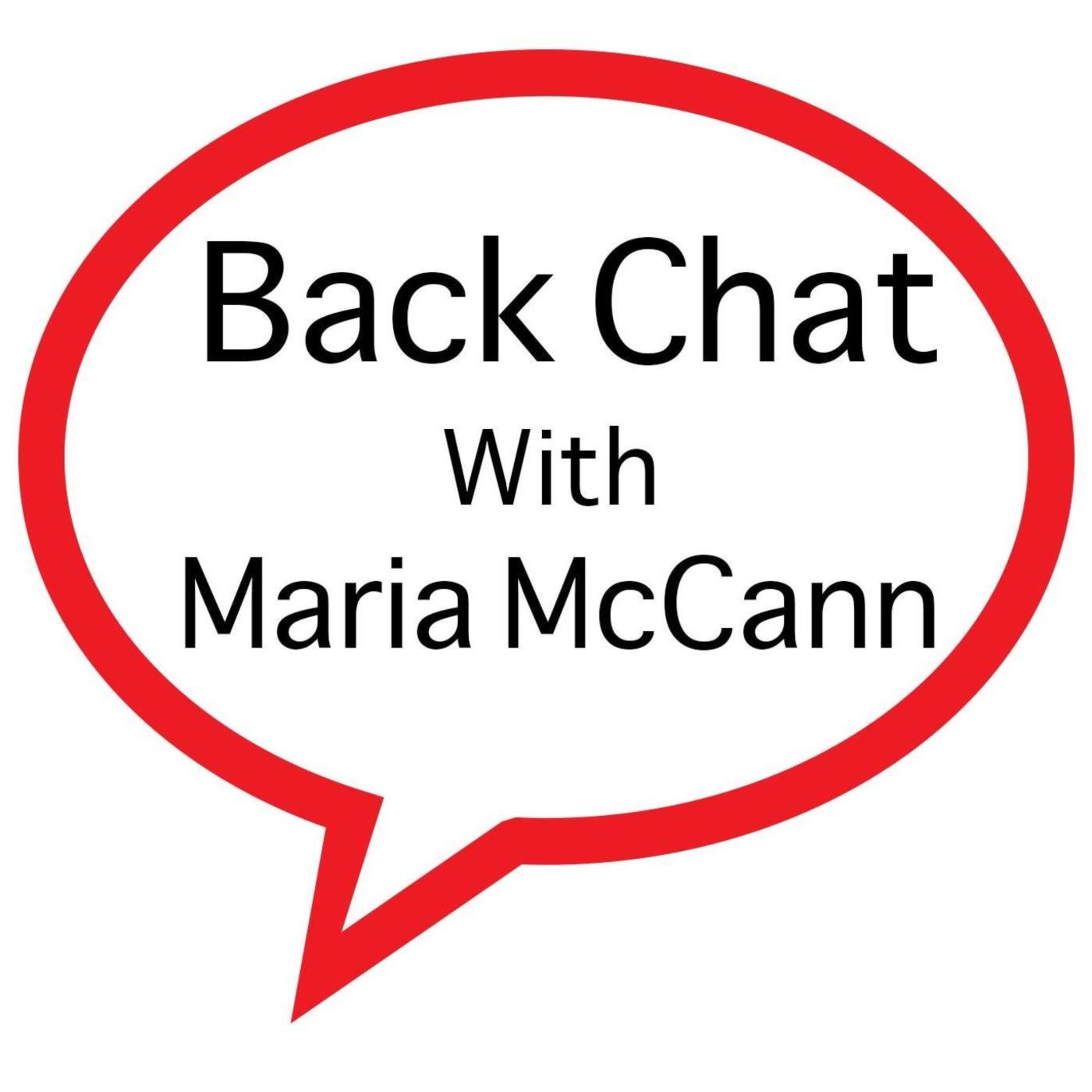 Back Chat with Maria McCann