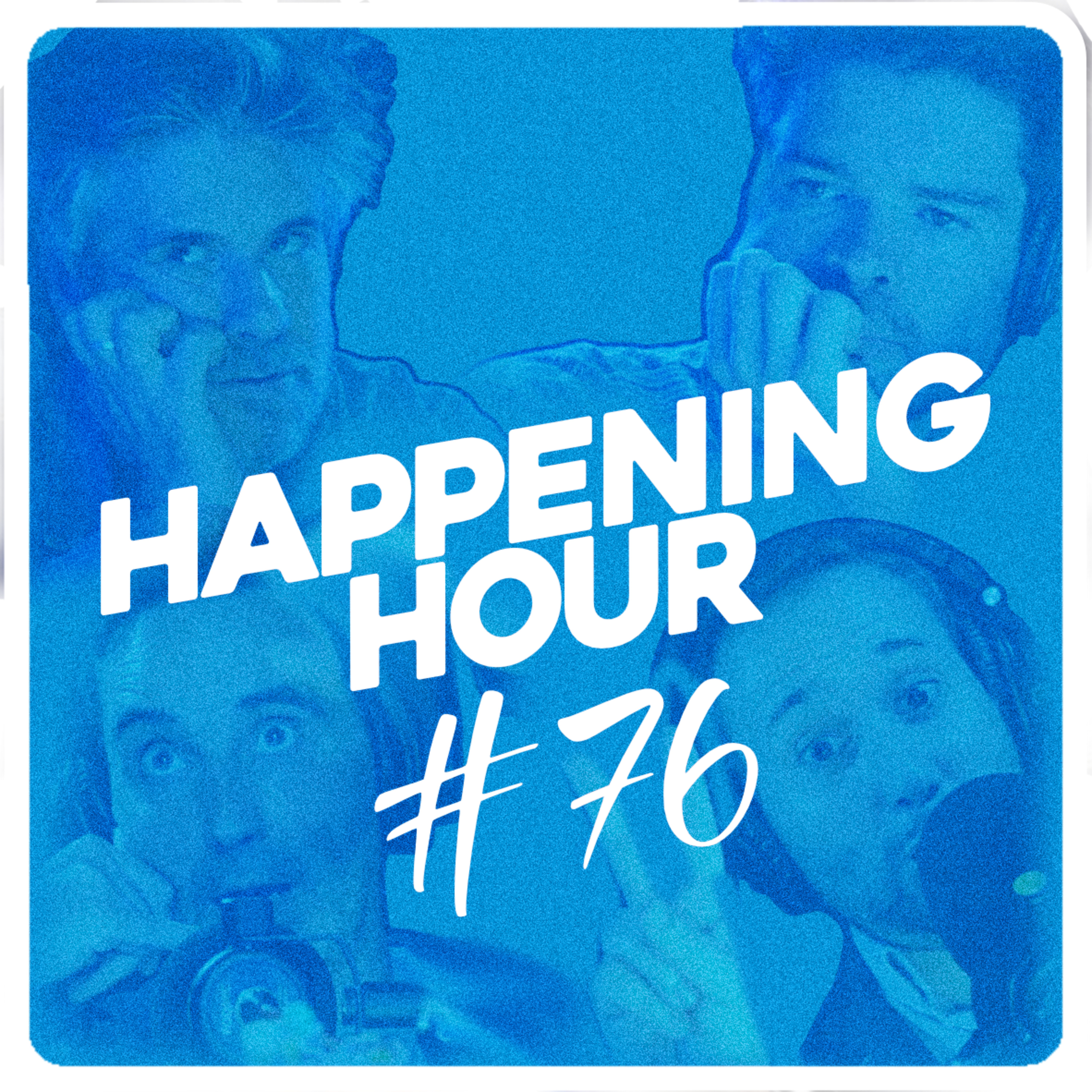 HAPPENING HOUR #76 - COLOSCOPIE EN DUPLEX ET ÉCLAT DE MÉTAL episode artwork