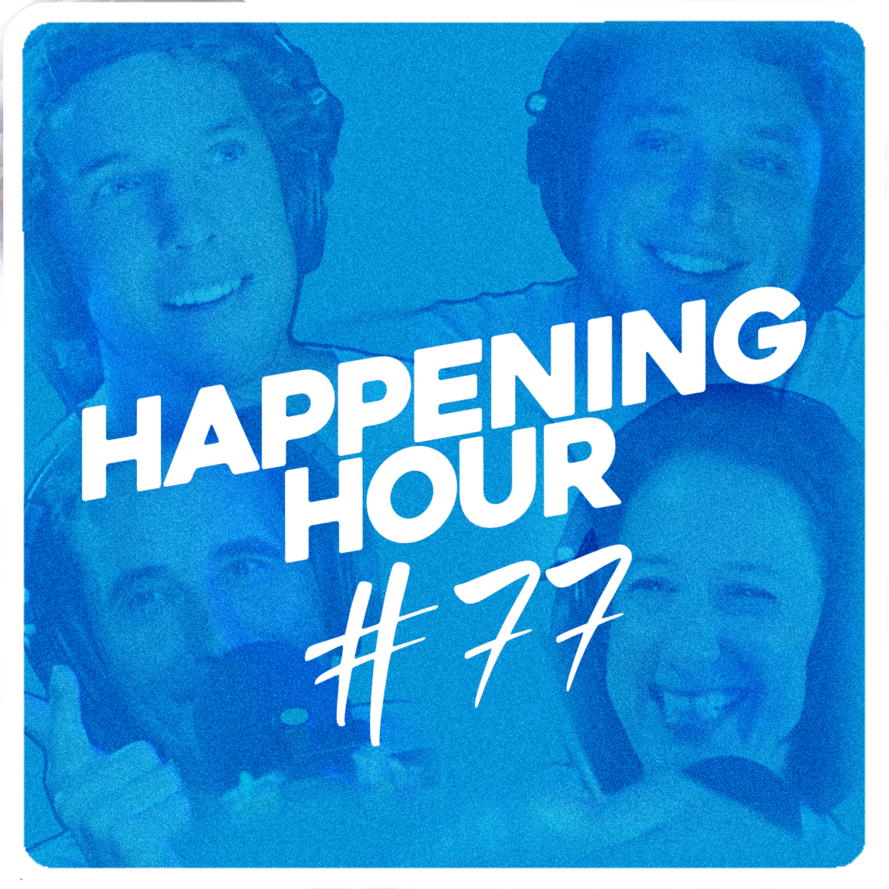 HAPPENING HOUR #77 - ALLUMER LE CHAT FIN AOÛT DÉBUT JUILLET episode artwork