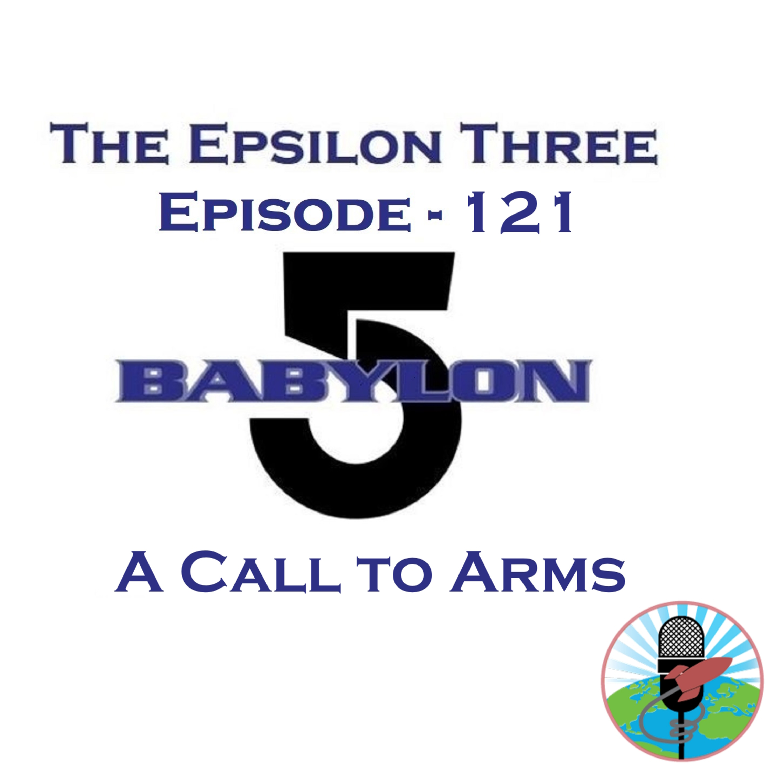 The Epsilon Three Episode 121 - A Call to Arms