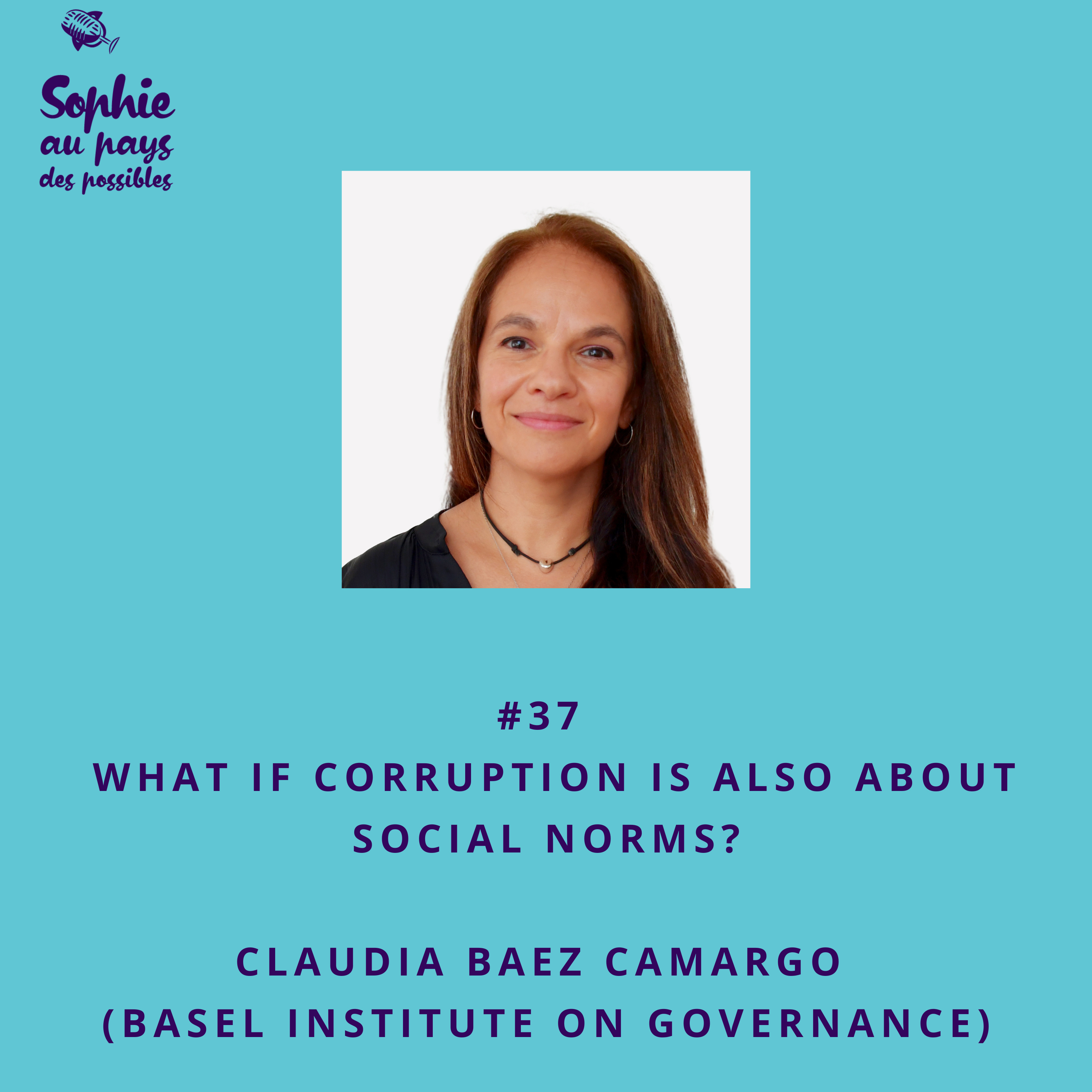 #37 What if corruption is also about social norms? – Claudia Baez Camargo (Basel Institute on Governance) 🇬🇧