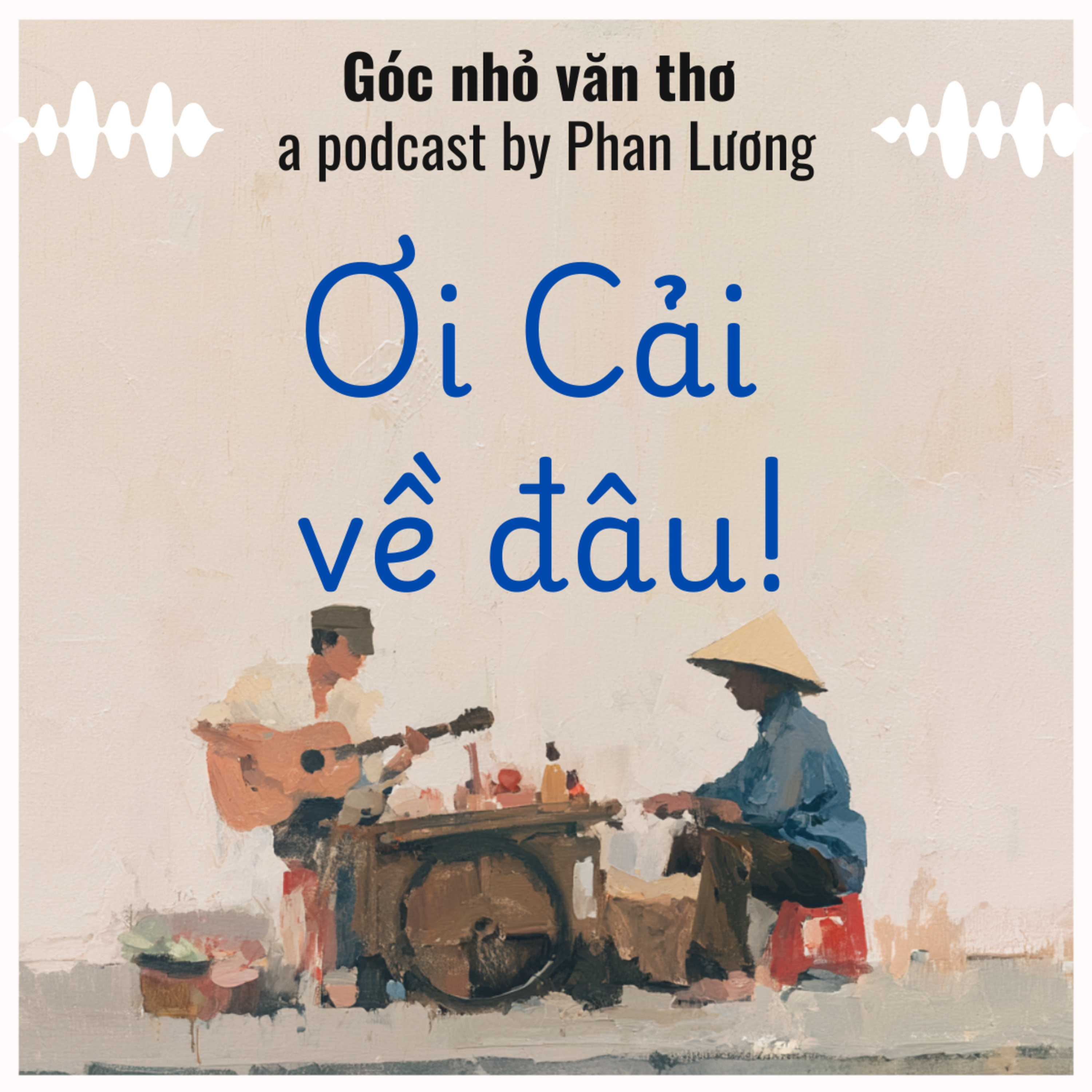 Ơi Cải về đâu! [Truyện ngắn] - Nguyễn Ngọc Tư episode artwork