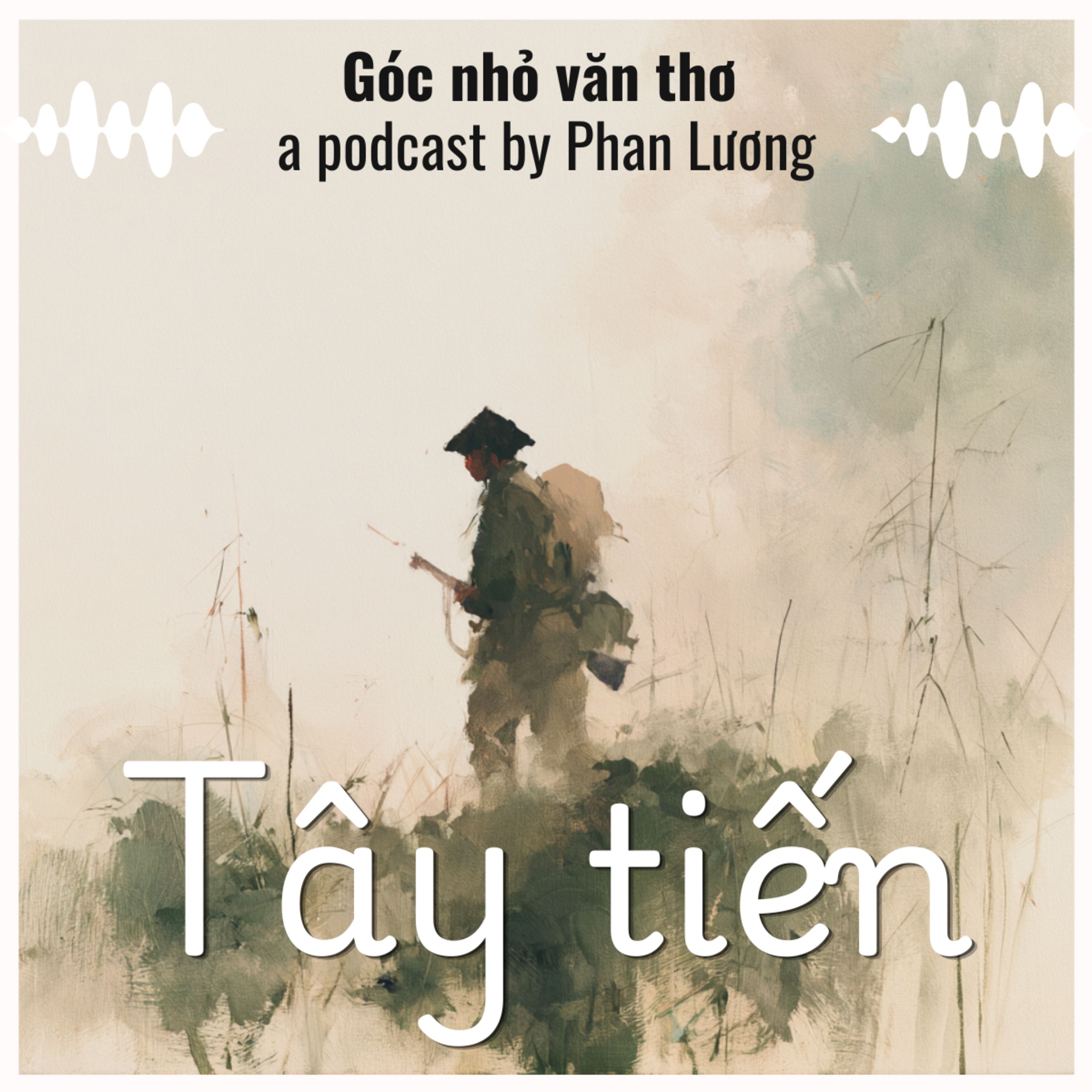 "Sông Mã gầm lên khúc độc hành..." [Tây Tiến ] - Quang Dũng episode artwork