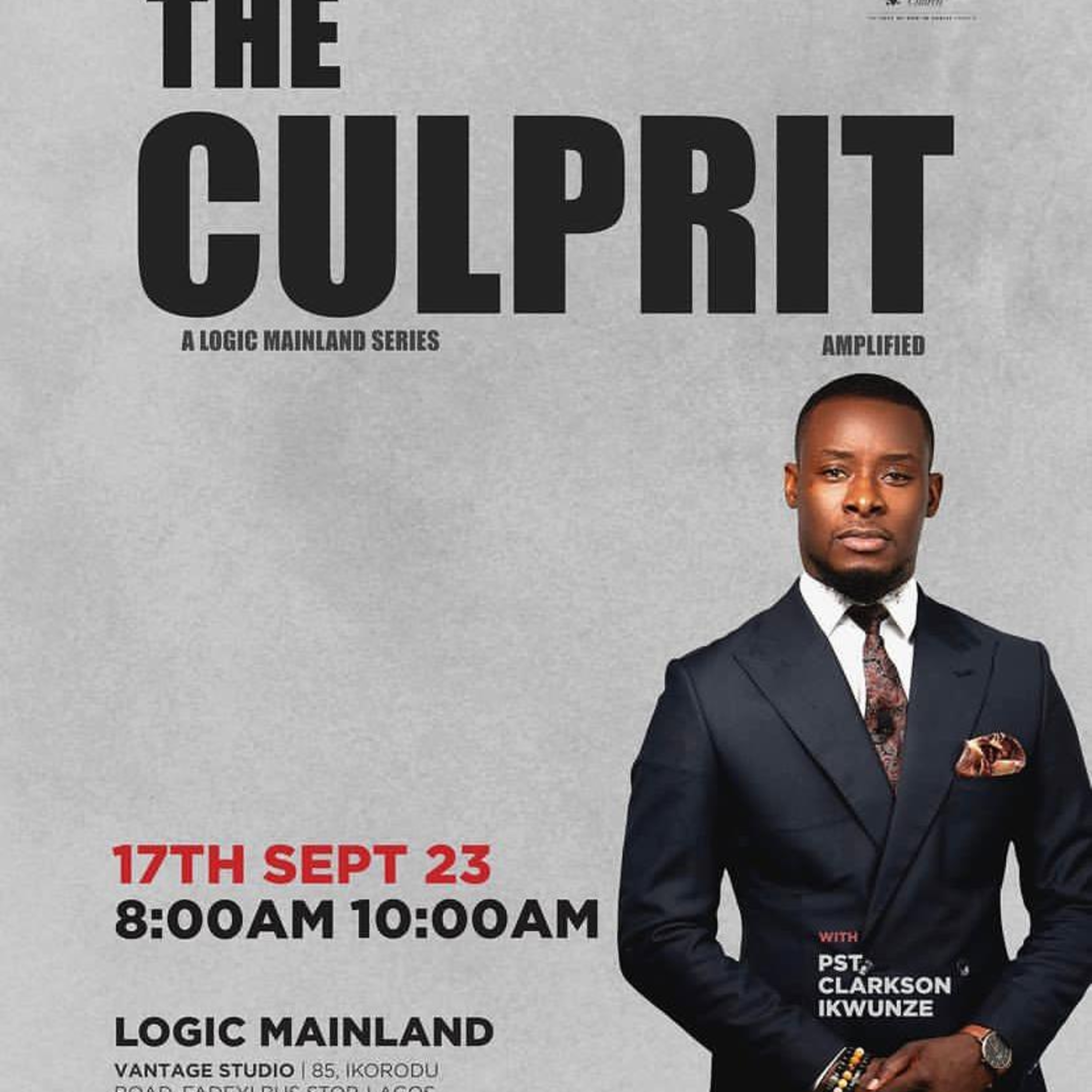 THE CULPRIT | AMPLIFIED | CLARKSON IKWUNZE | THE LOGIC CHURCH episode artwork