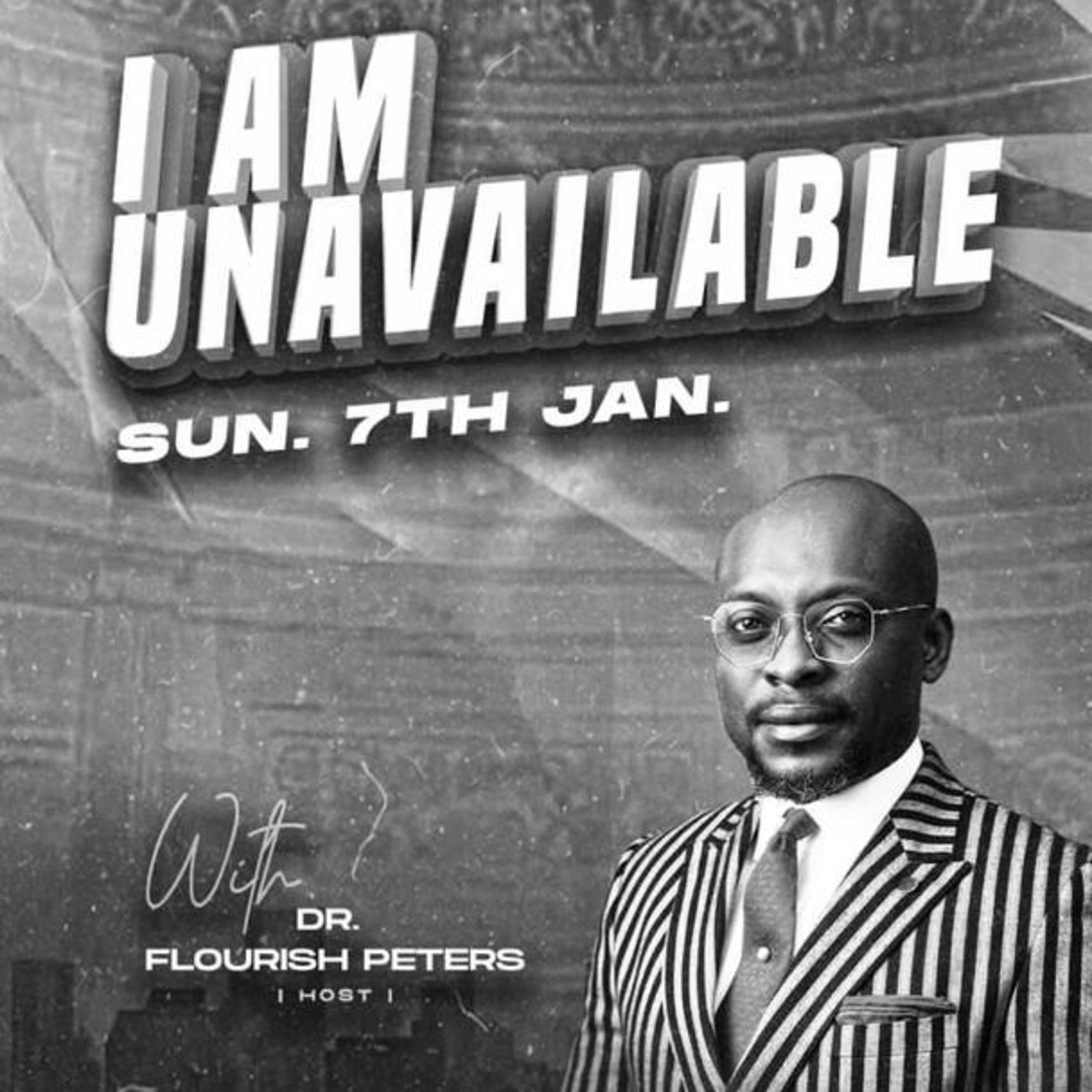 I AM UNAVAILABLE | 1ST SERVICE | DR. FLOURISH PETTERS | THE LOGIC CHURCH episode artwork