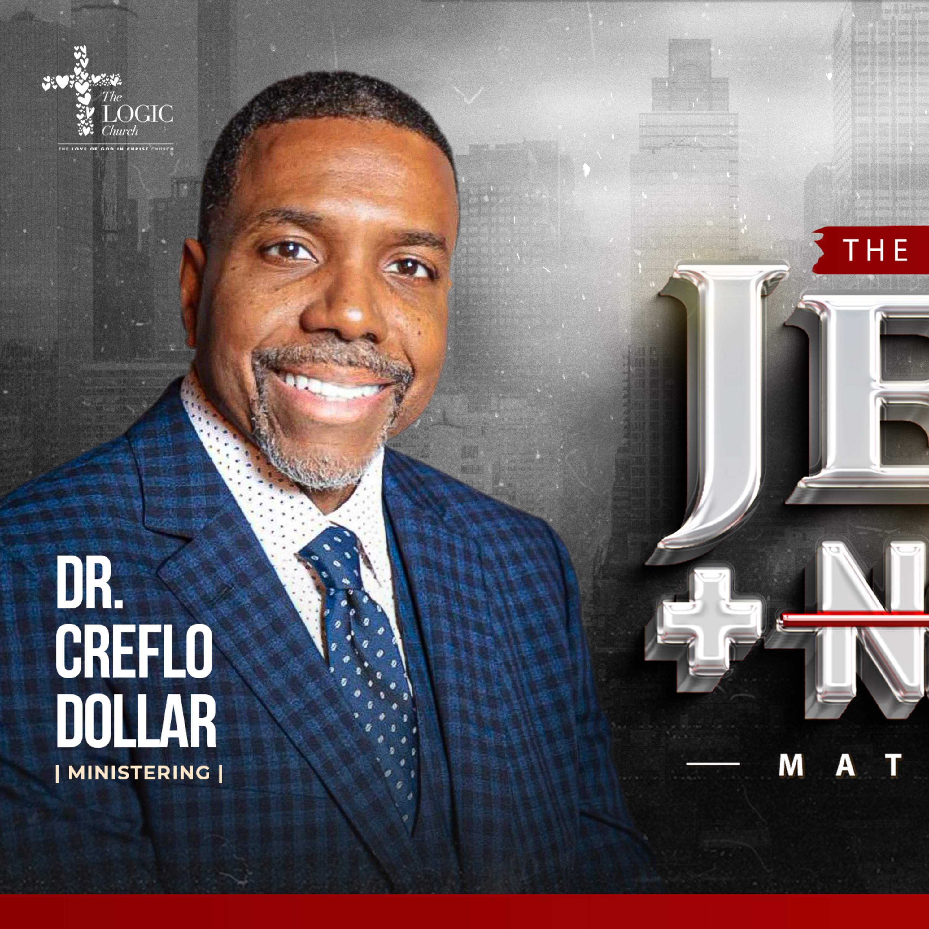 JESUS + NOTHING, 2024, FINALE | DR. CREFLO DOLLAR | THE LOGIC CHURCH  episode artwork