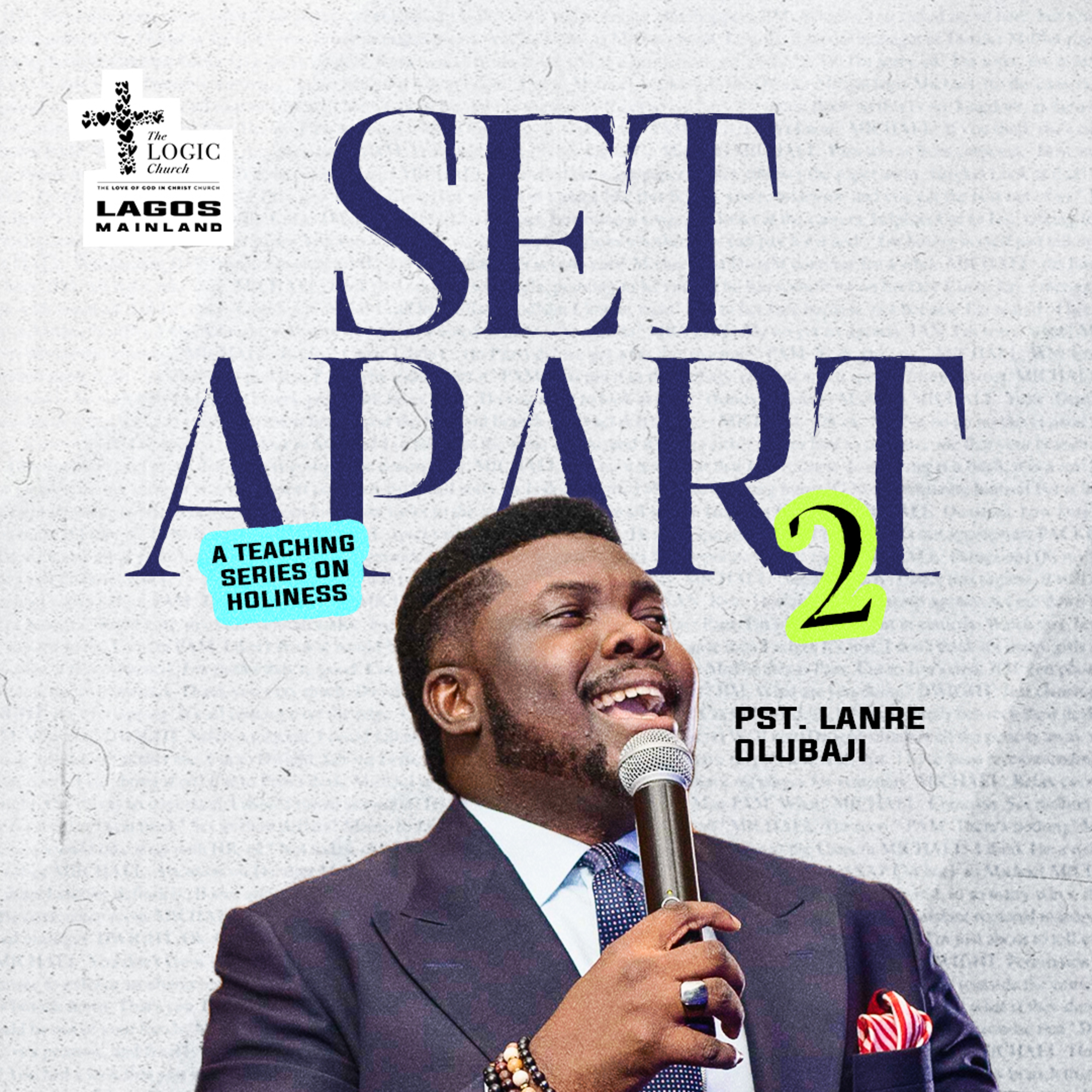 SET APART 2 {A TEACHING SERIES ON HOLINESS} | PASTOR LANRE OLUBAJI | THE LOGIC CHURCH episode artwork
