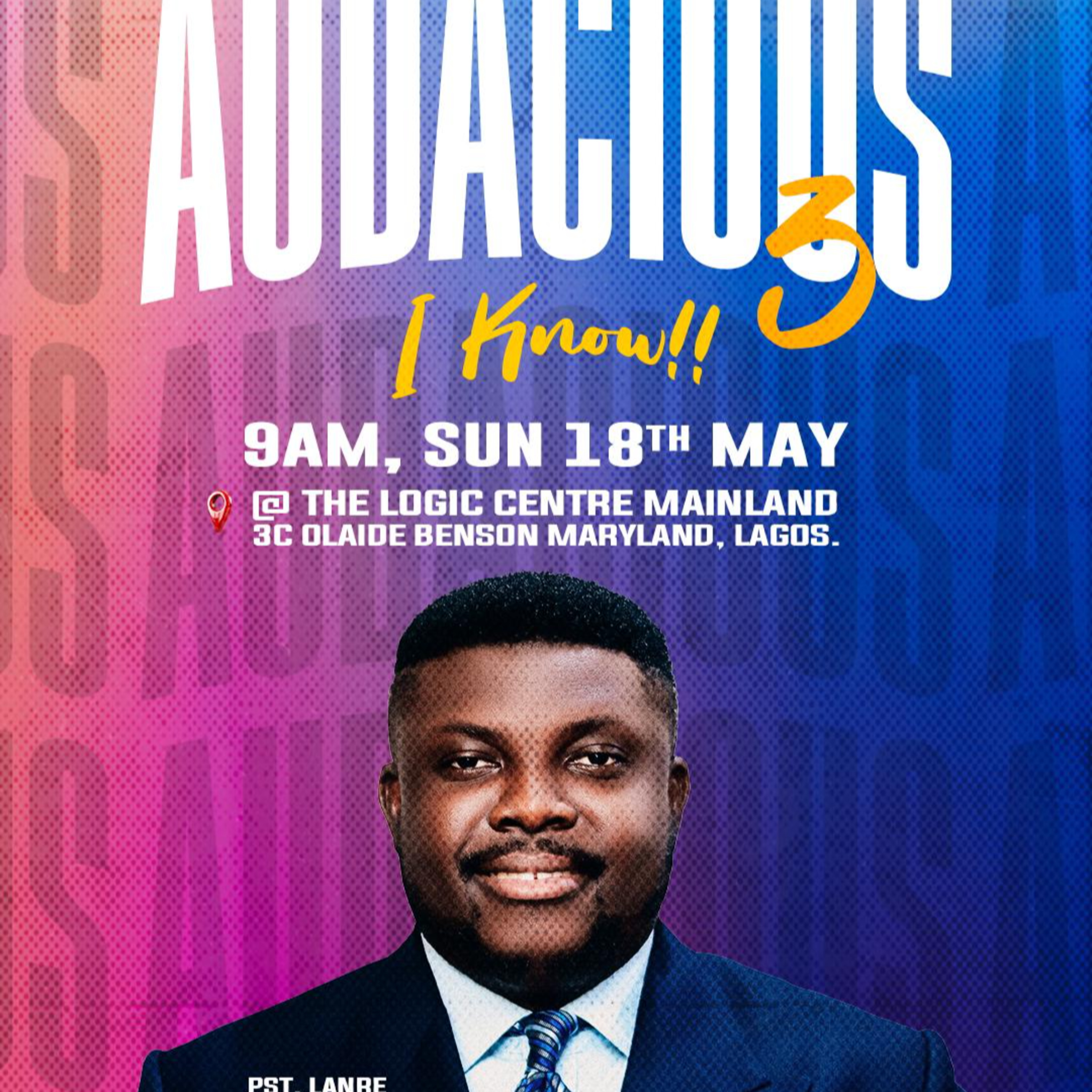 AUDACIOUS 3 ( I KNOW) | PASTOR LANRE OLUBAJI | THE LOGIC CHURCH episode artwork