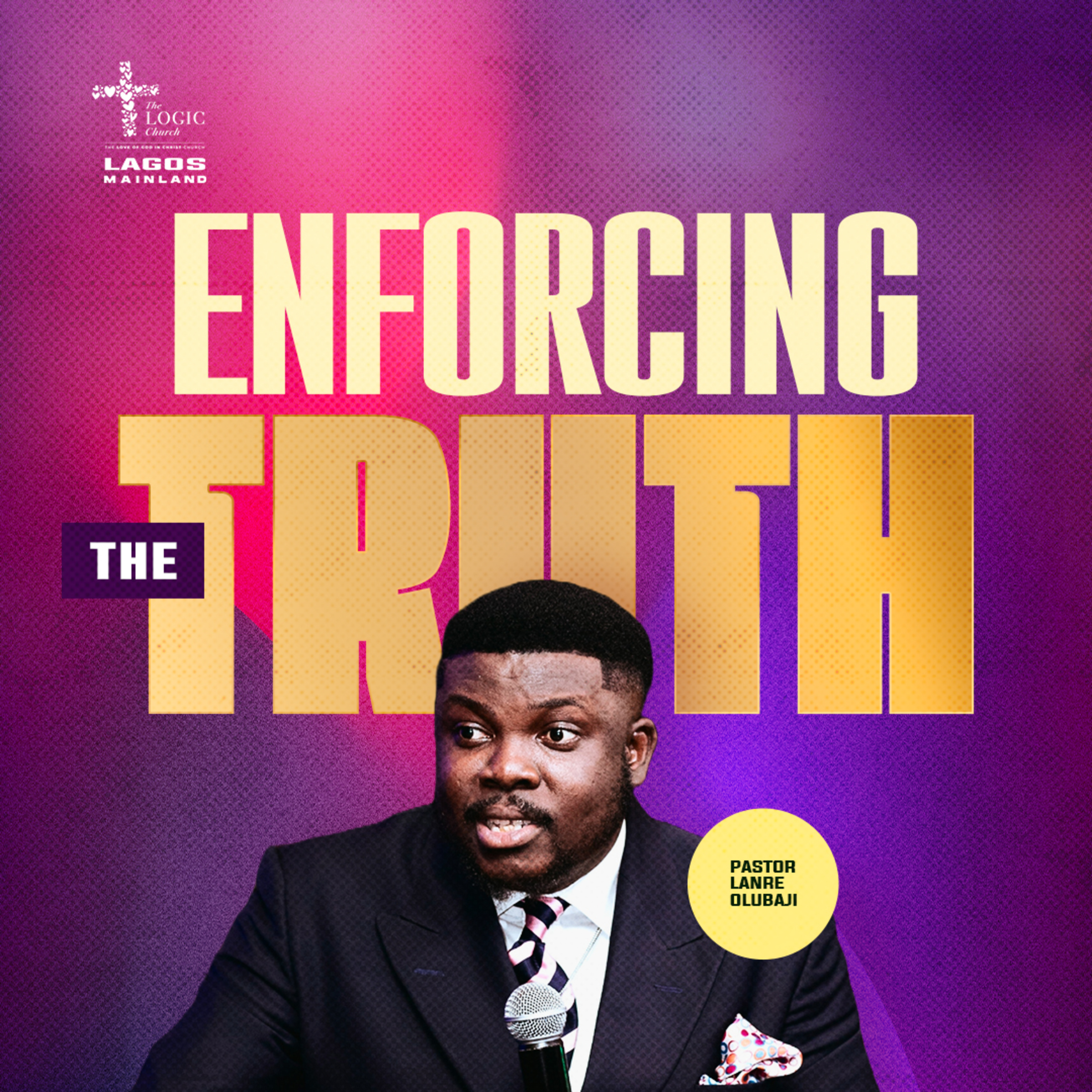 ENFORCING THE TRUTH | PASTOR VICTOR OKEIYI | THE LOGIC CHURCH episode artwork