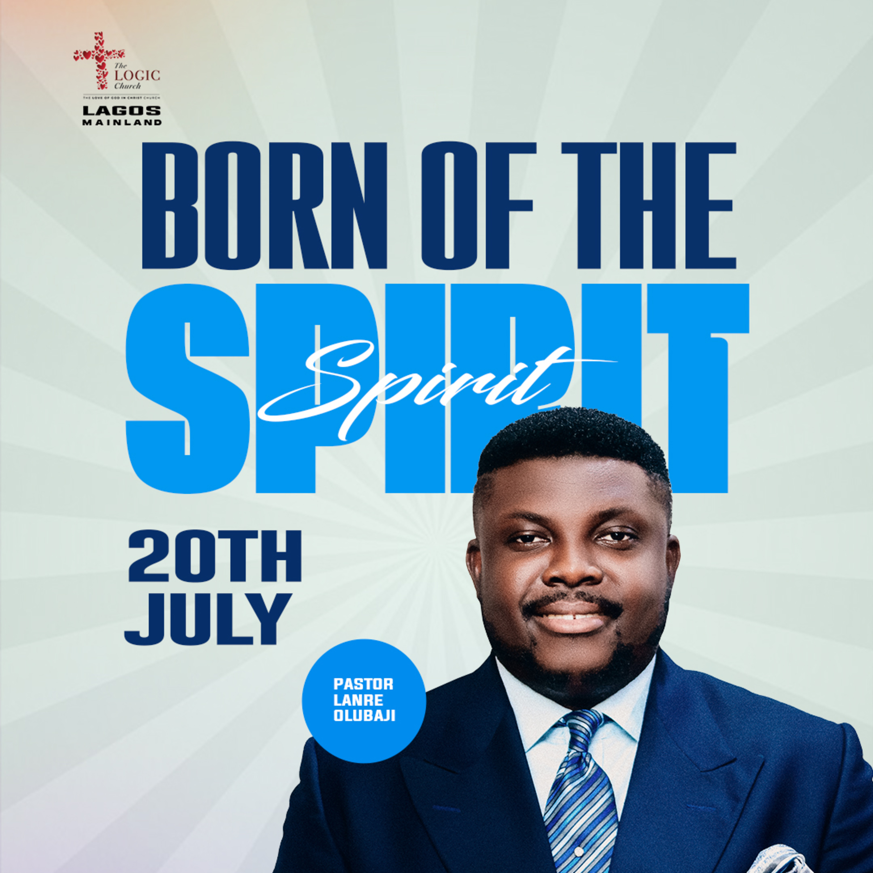 BORN OF THE SPIRIT | PASTOR LANRE OLU BAJI | THE LOGIC CHURCH  episode artwork