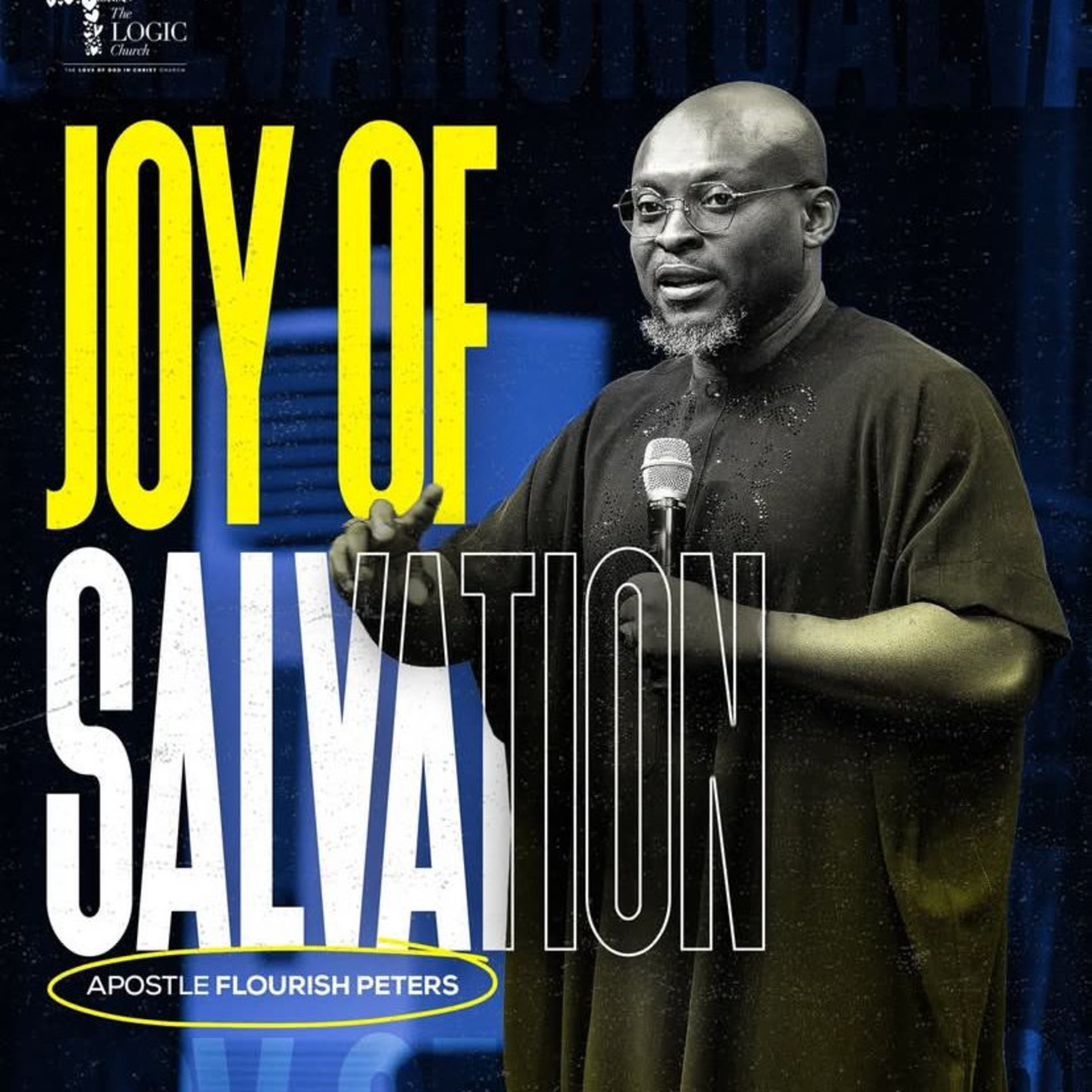 JOY OF SALVATION | DR. FLOURISH PETERS | THE LOGIC CHURCH episode artwork