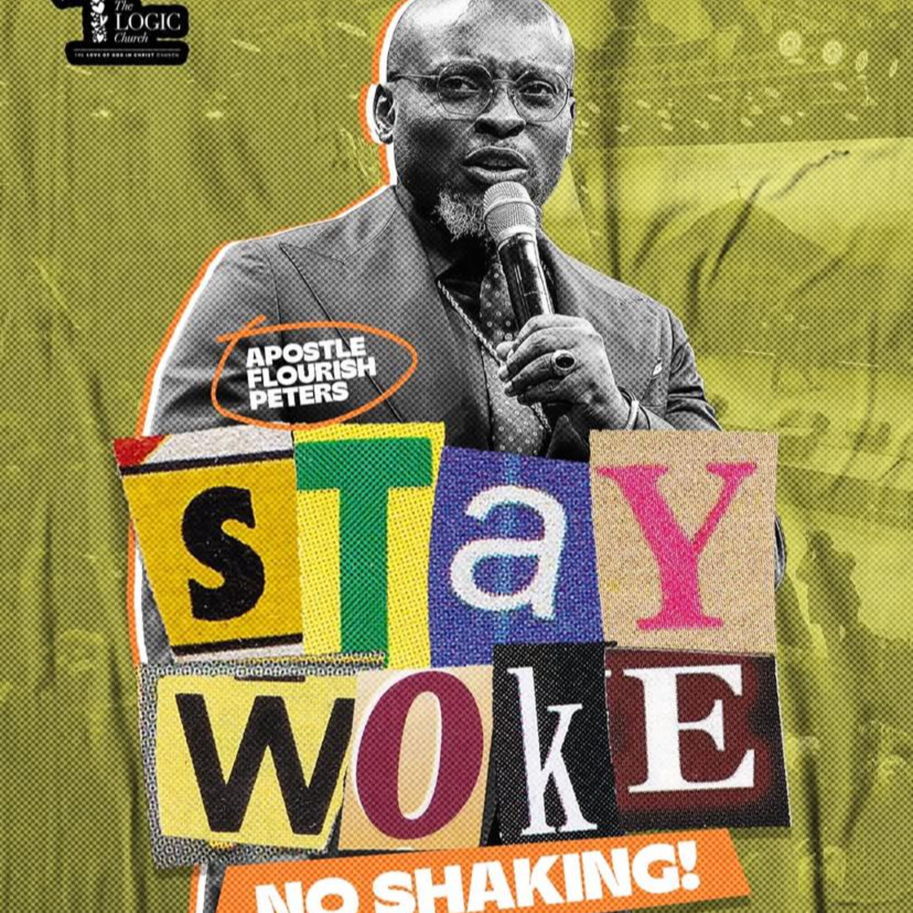 STAY WOKE, NO SHAKING! | APOSTLE FLOURISH PETERS | THE LOGIC CHURCH  episode artwork
