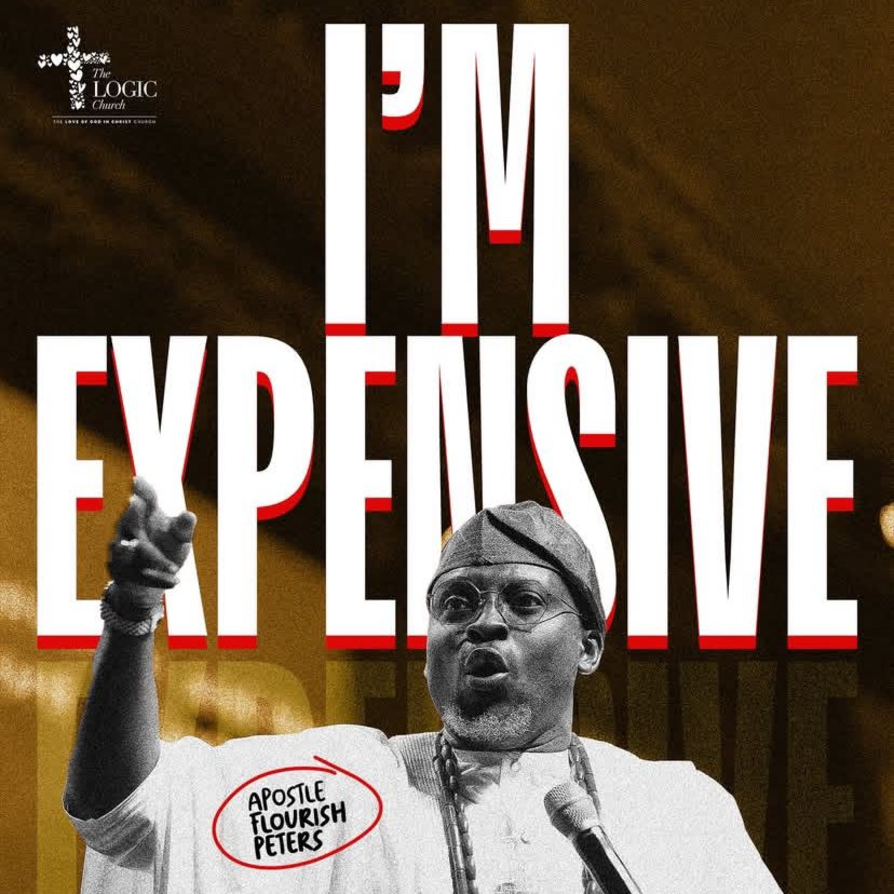 I'M EXPENSIVE | APOSTLE FLOURISH PETERS | THE LOGIC CHURCH | HQ episode artwork