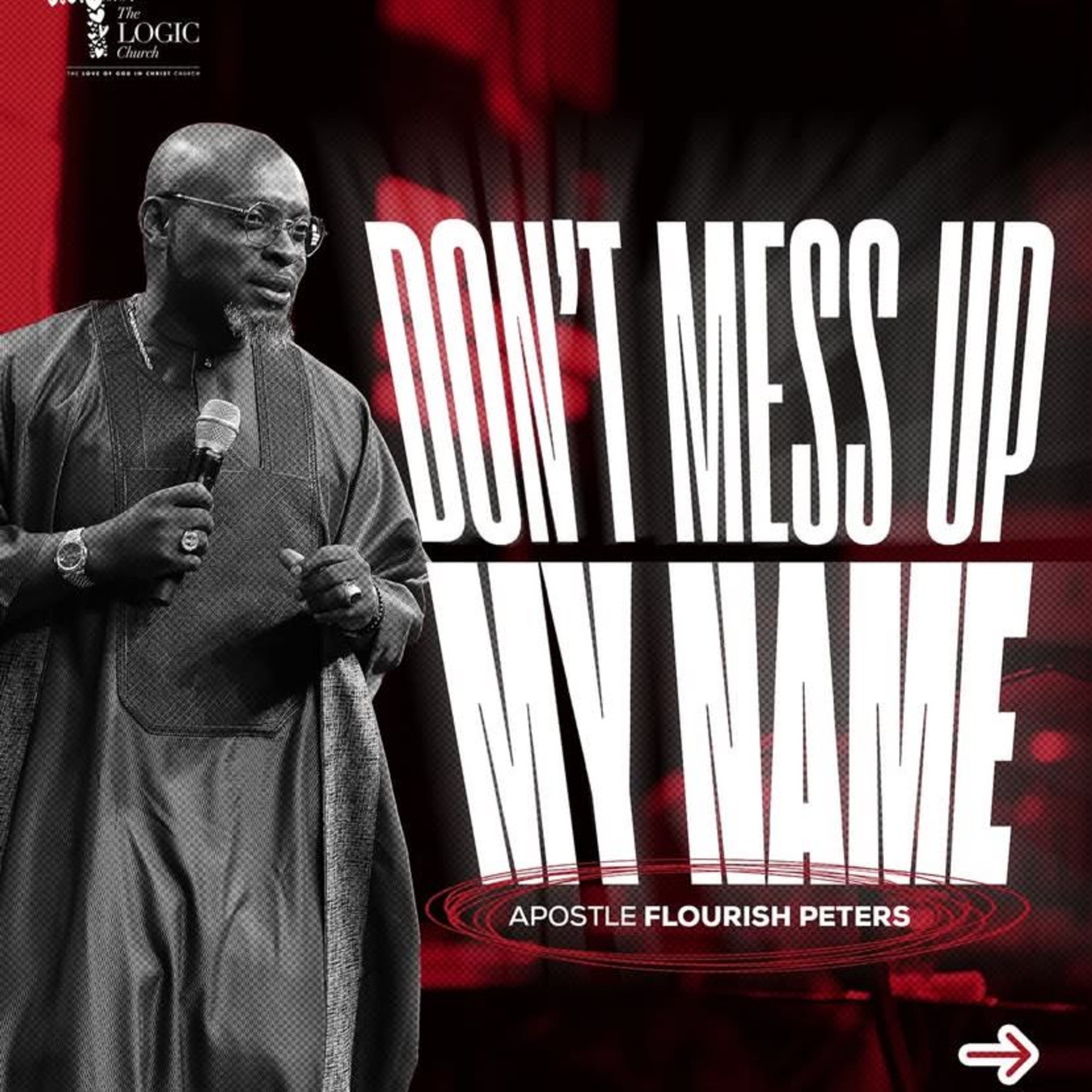 DON'T MESS UP MY NAME | 2ND SERVICE | APOSTLE FLOURISH PETERS | THE LOGIC CHURCH | HQ  episode artwork