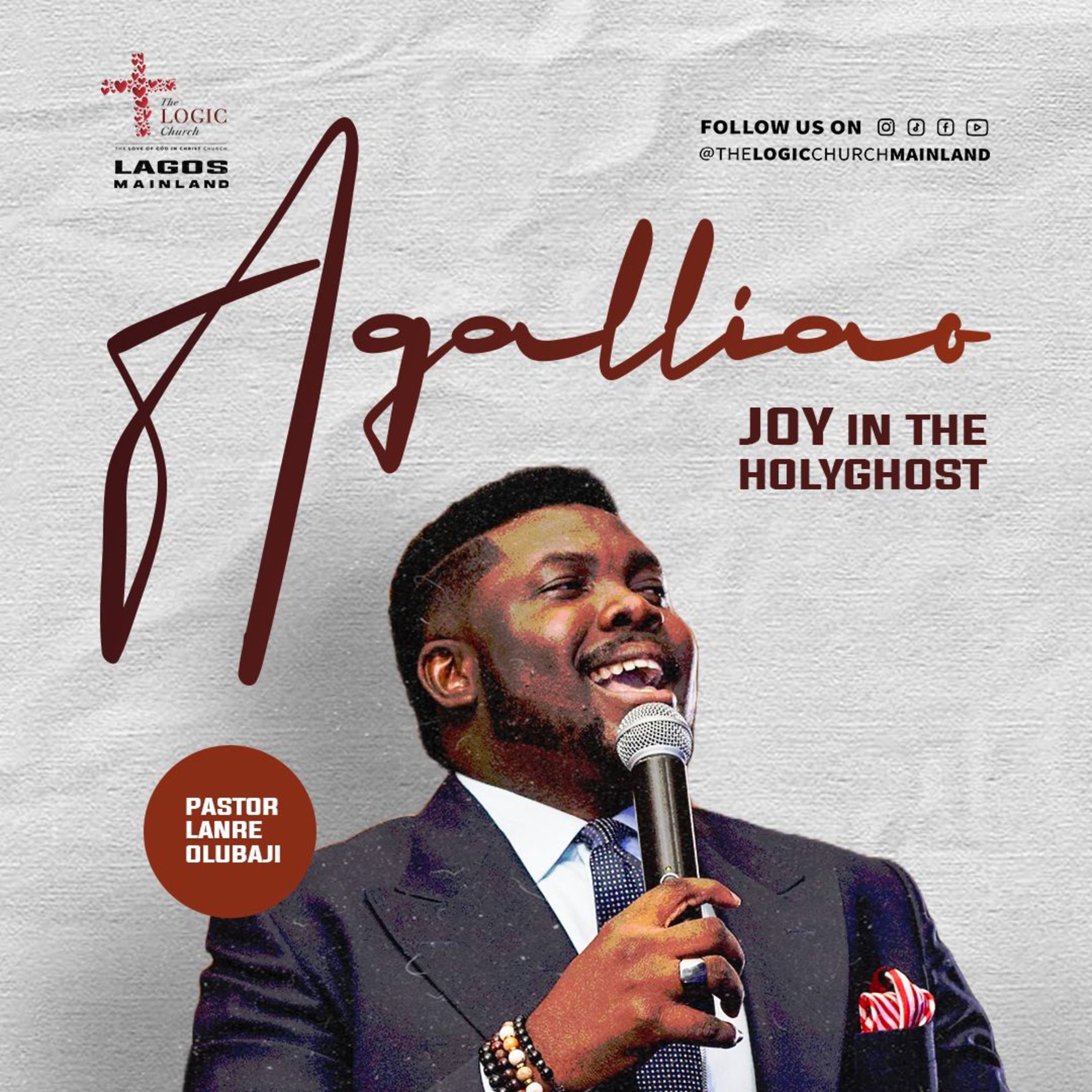AGALLIAO - JOY IN THE HOLYGHOST | 1ST SERVICE | PASTOR LANRE OLU BAJI | THE LOGIC CHURCH | MAINLAND, LAGOS episode artwork