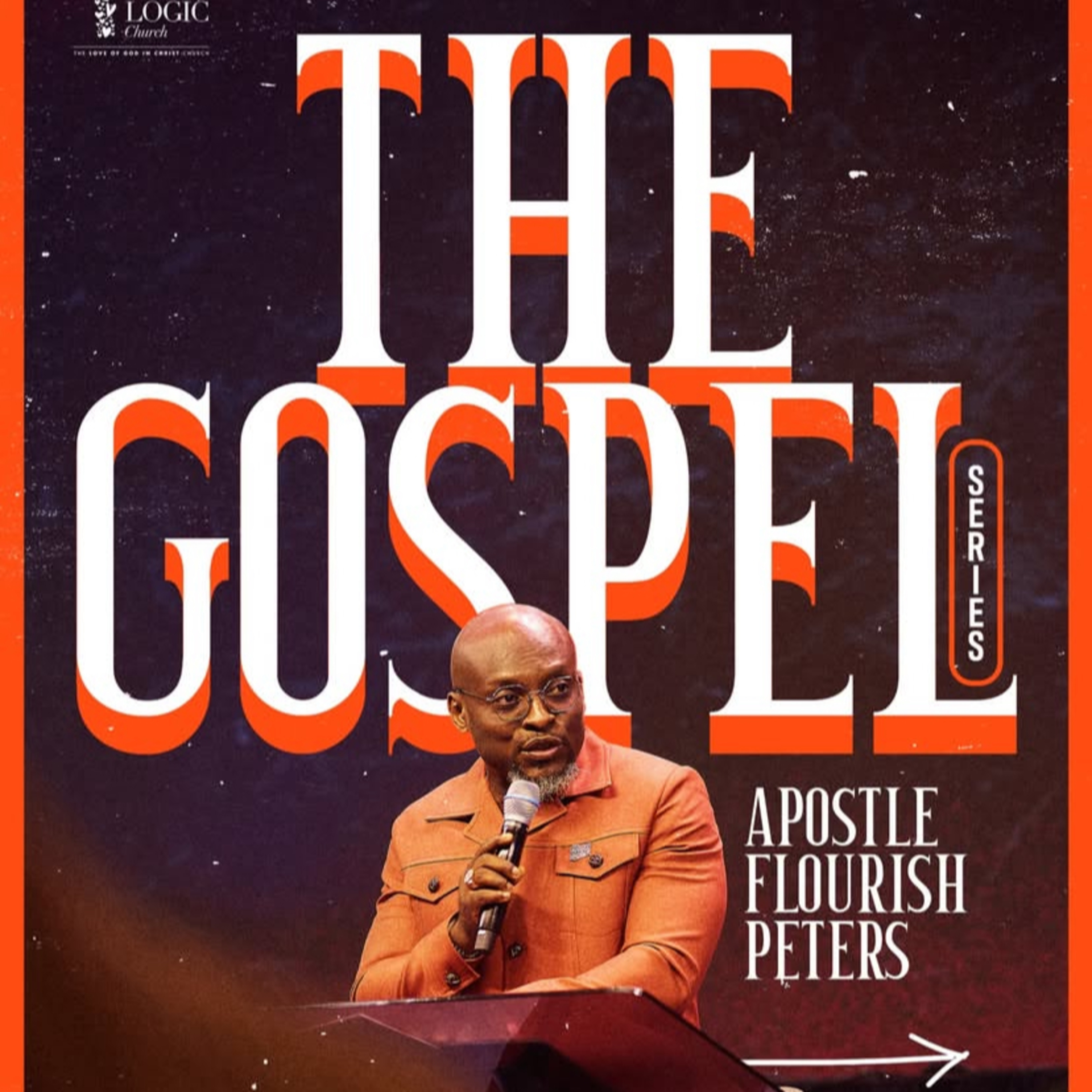 THE GOSPEL SERIES 2 | 2ND SERVICE | APOSTLE FLOURISH PETERS | THE LOGIC CHURCH | HQ  episode artwork