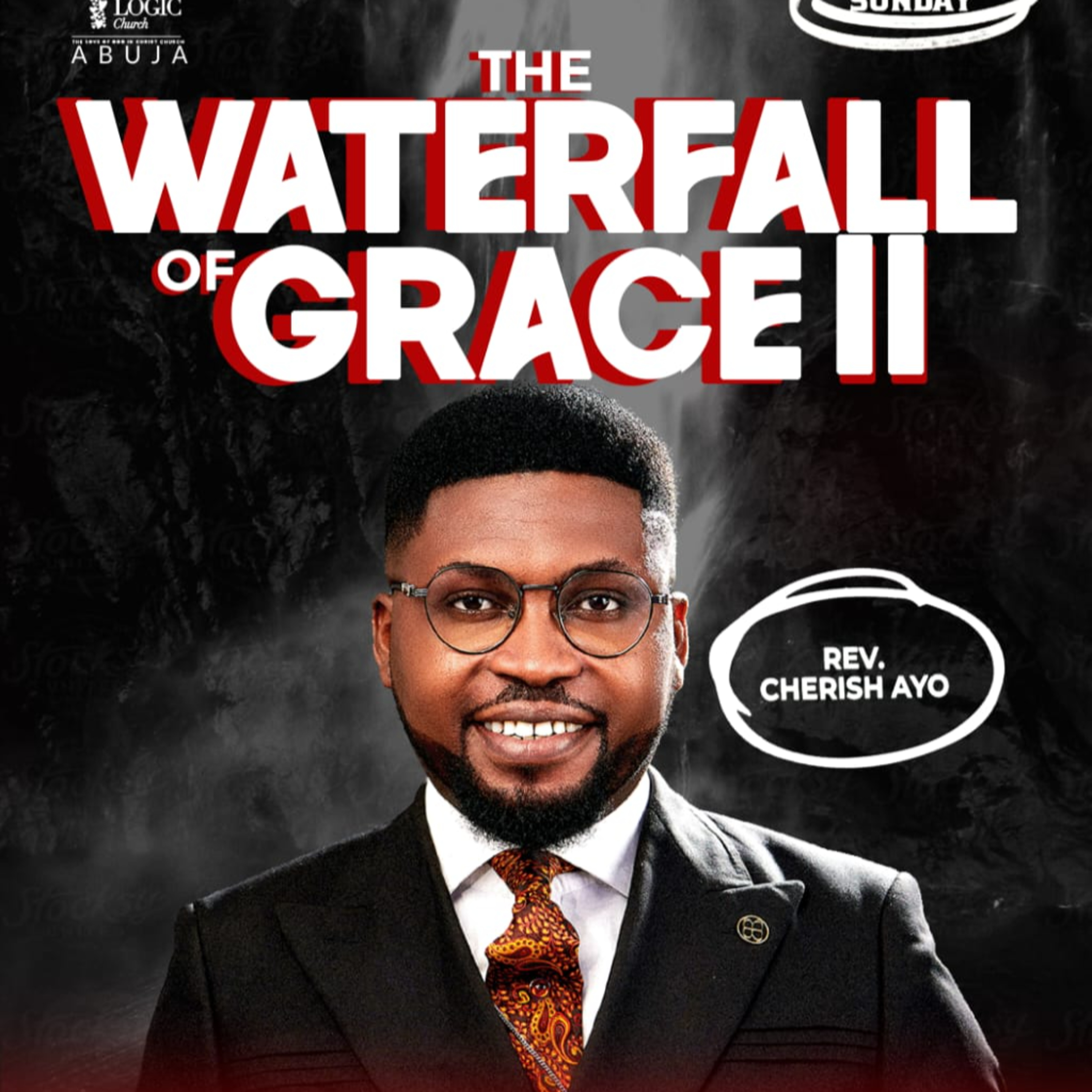 THE WATERFALL OF GRACE II | REV. CHERISH AYO | THE LOGIC CHURCH | FCT | ABUJA episode artwork