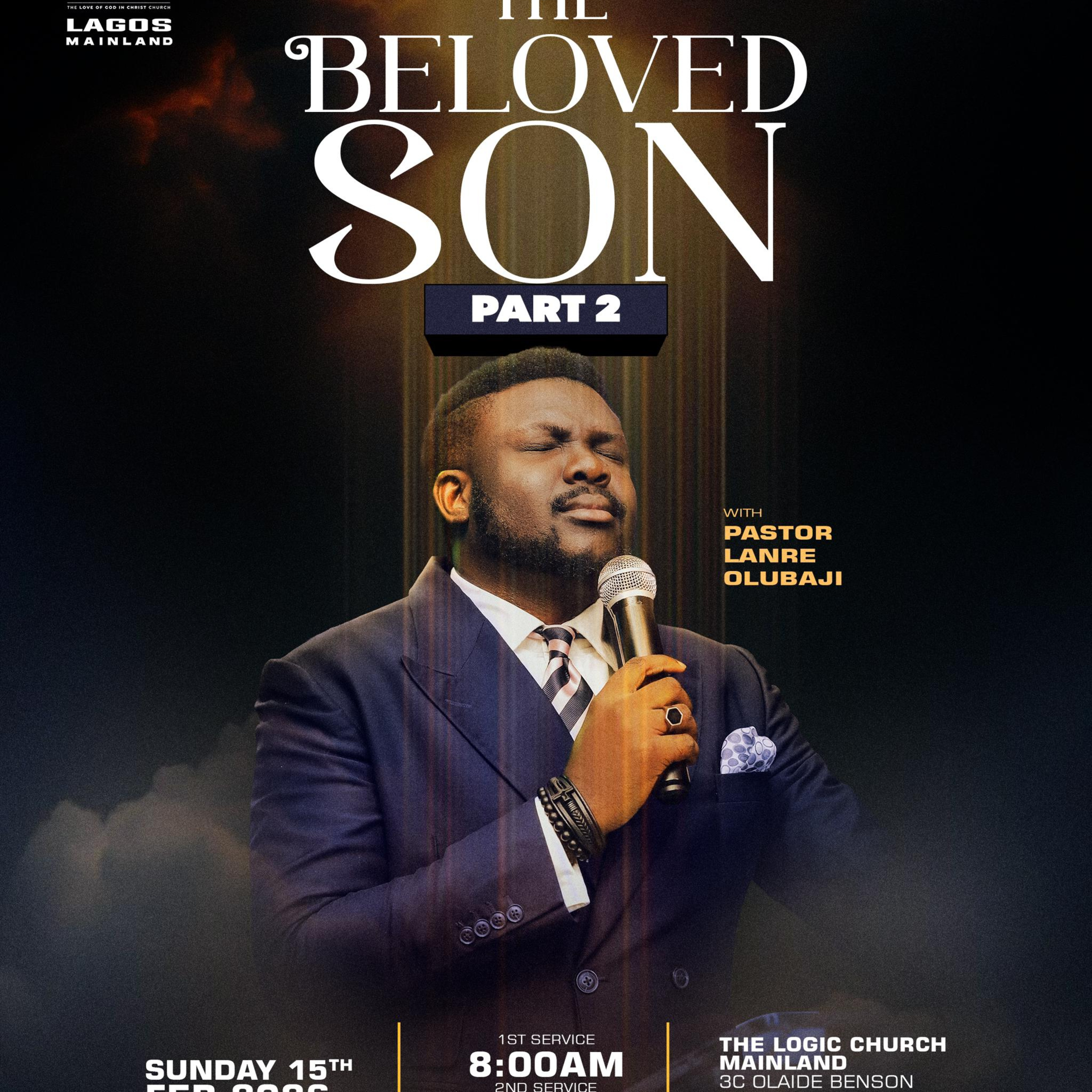 THE BELOVED SON 2 | 2ND SERVICE | PASTOR LANRE OLUBAJI | THE LOGIC CHURCH | MAINLAND, LAGOS episode artwork