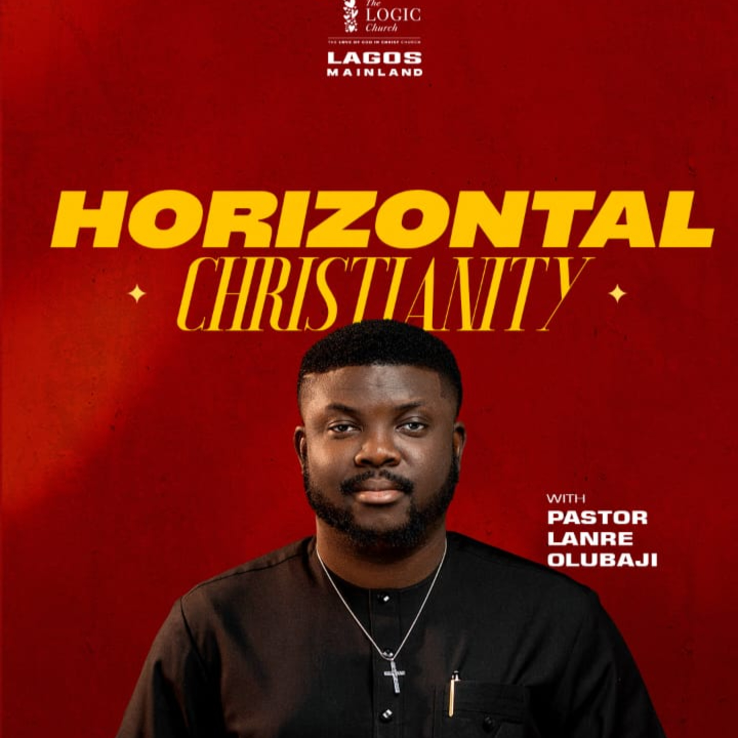 THE HORIZONTAL CHRISTIANITY | 2ND SERVICE | PASTOR LANRE OLUBAJI | THE LOGIC CHURCH | MAINLAND, LAGOS episode artwork