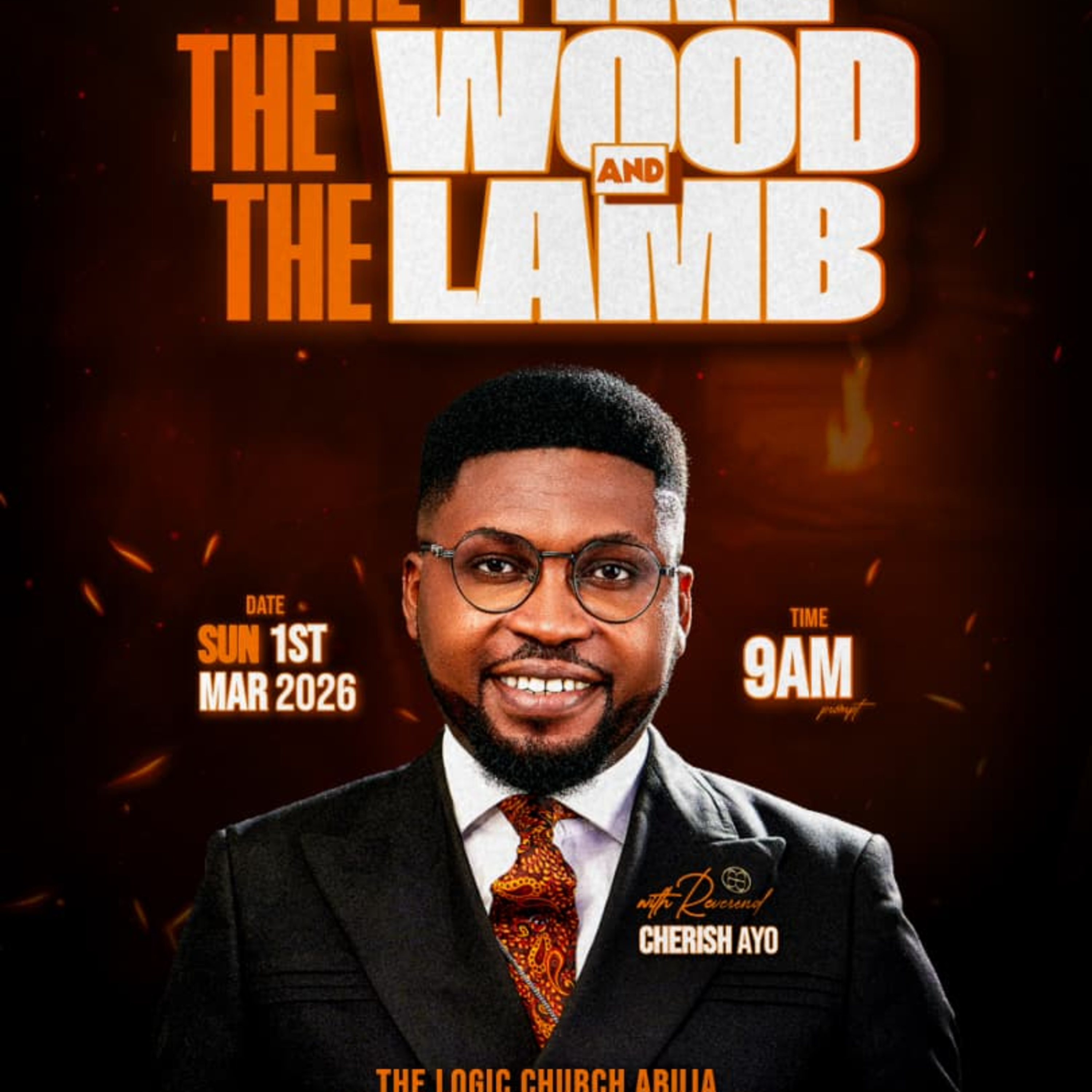 THE FIRE, THE WOOD, AND LAMB| REV. CHERISH AYO | THE LOGIC CHURCH | FCT | ABUJA episode artwork