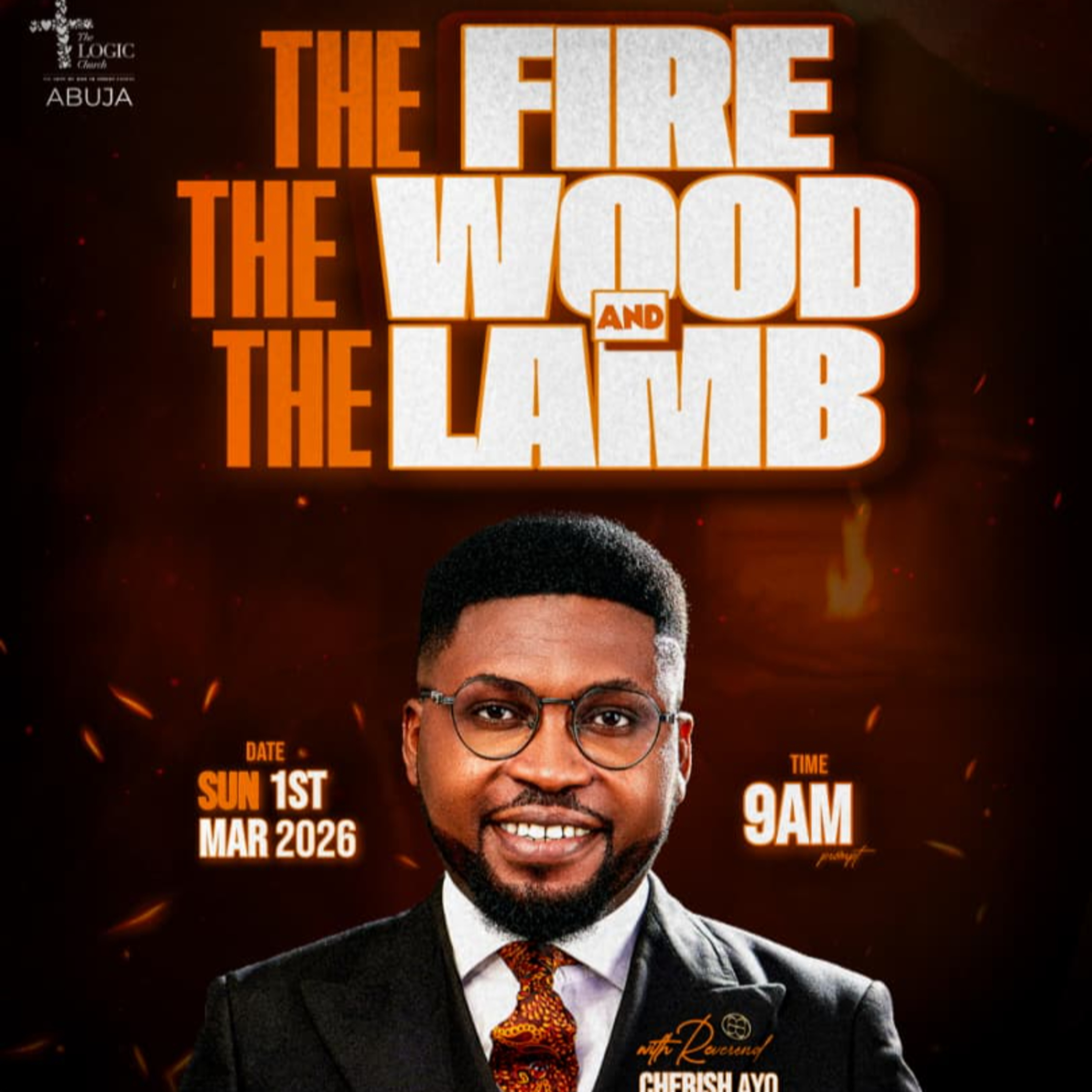 THE FIRE, THE WOOD, AND THE LAMB | REV. CHERISH AYO | THE LOGIC CHURCH | FCT | ABUJA episode artwork