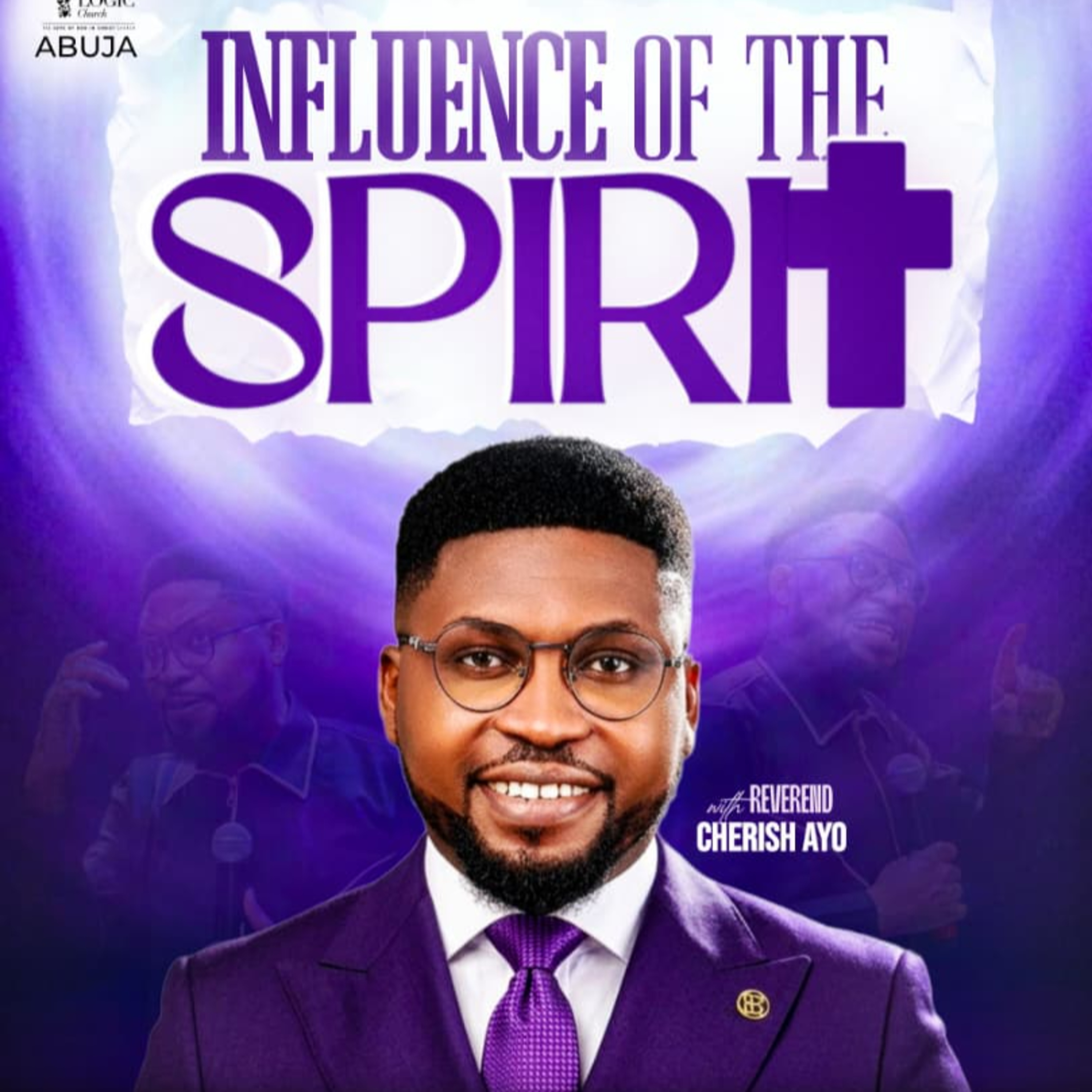 INFLUENCE OF THE SPIRIT | REV. CHERISH AYO | THE LOGIC CHURCH | FCT | ABUJA episode artwork