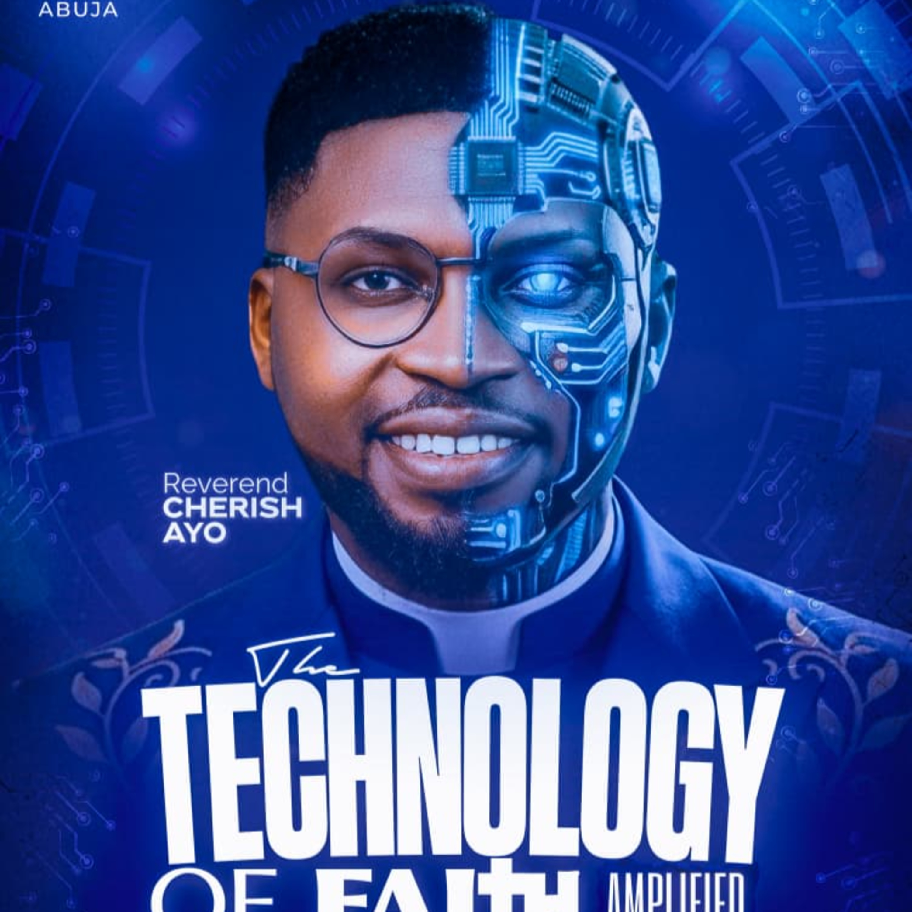 THE TECHNOLOGY OF FAITH AMPLIFIED | REV. CHERISH AYO | THE LOGIC CHURCH | FCT | ABUJA episode artwork