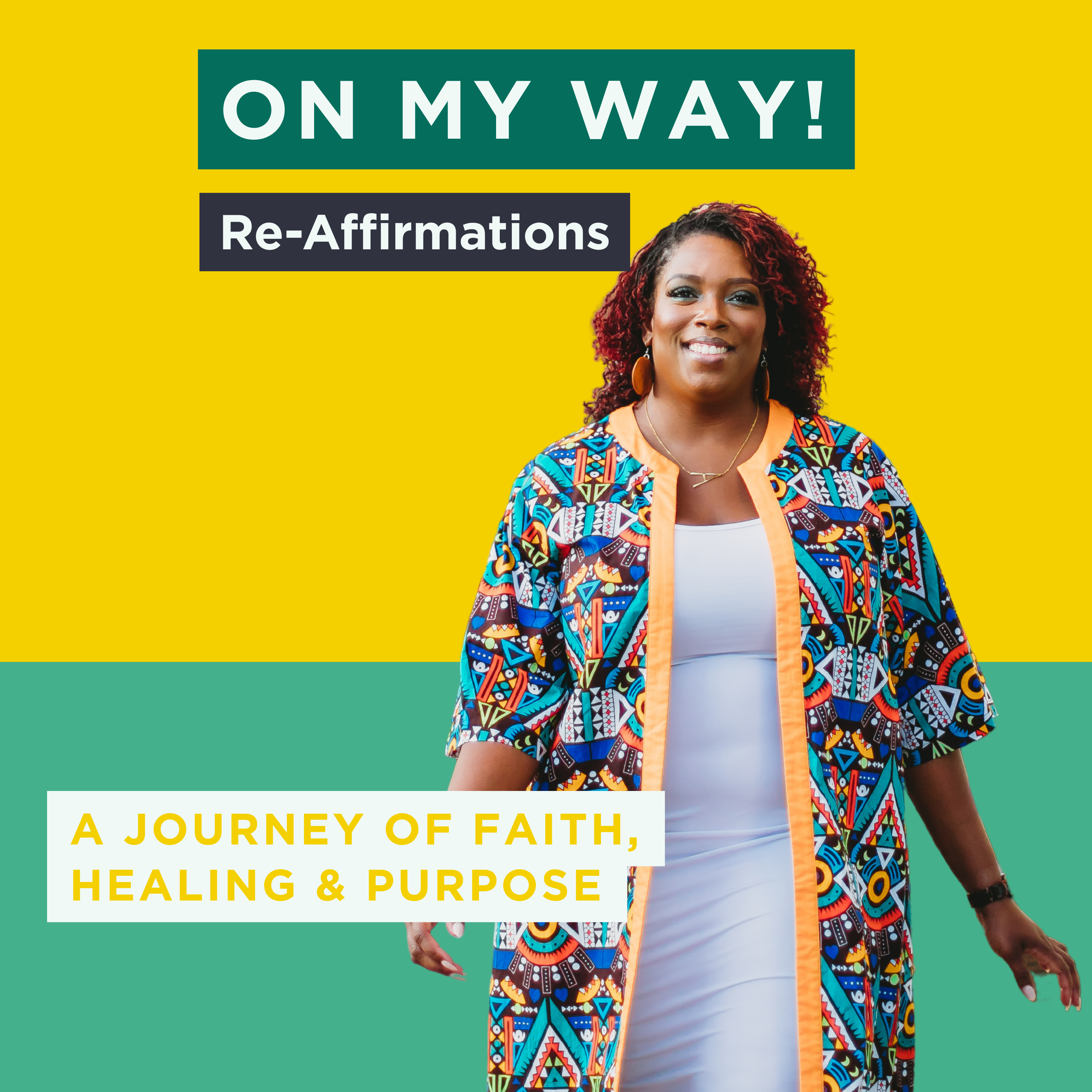 On My Way! Re-Affirmations 7