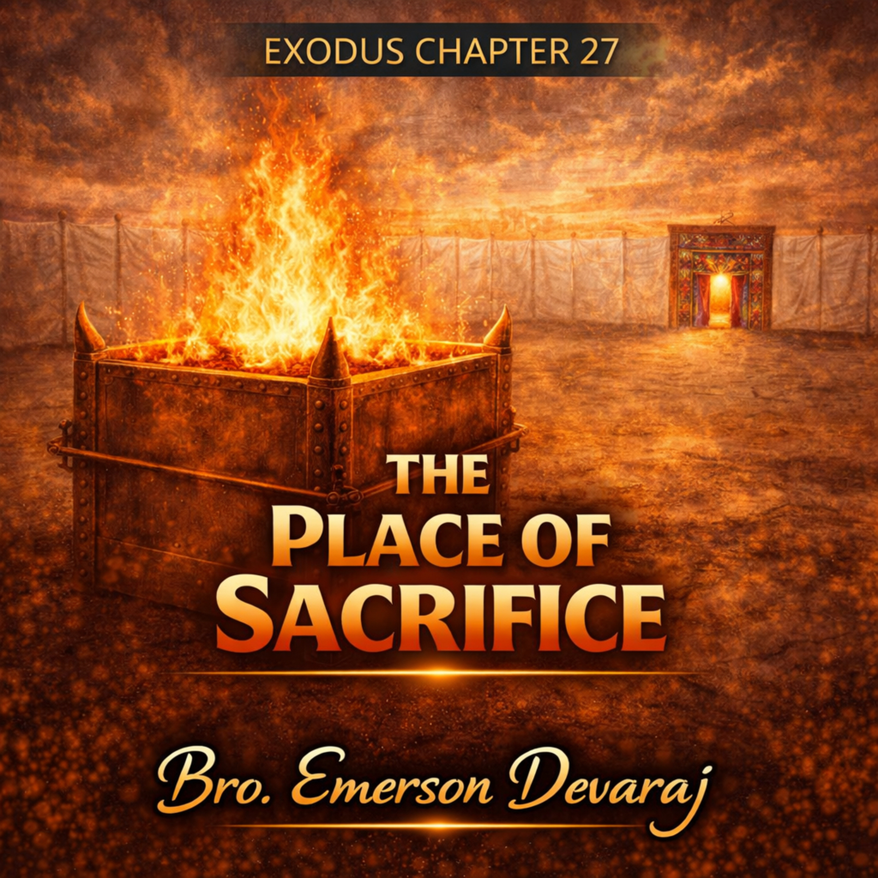 Your First Step to God | Exodus 27 | வெண்கலப் பலிபீடம்! episode artwork