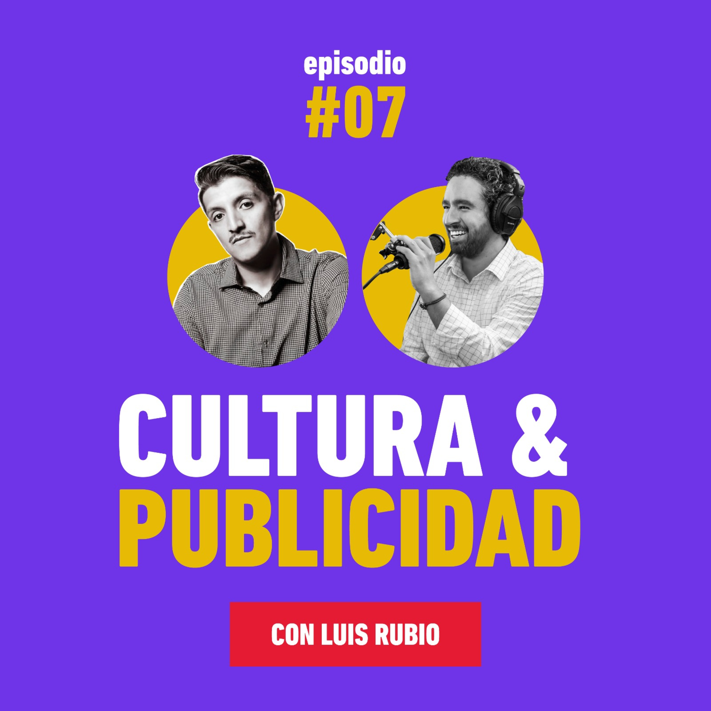 #07 Cultura & Publicidad episode artwork