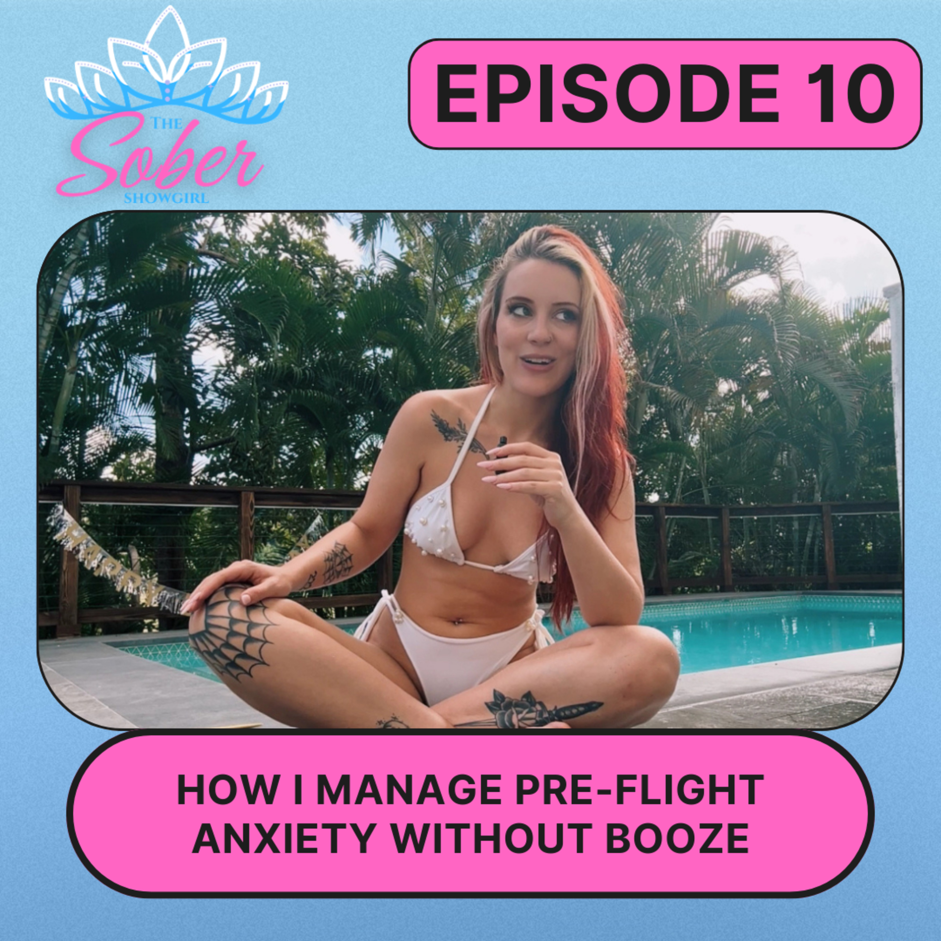 How I manage pre-flight anxiety WITHOUT booze | The Sober Showgirl | Episode 10 episode artwork