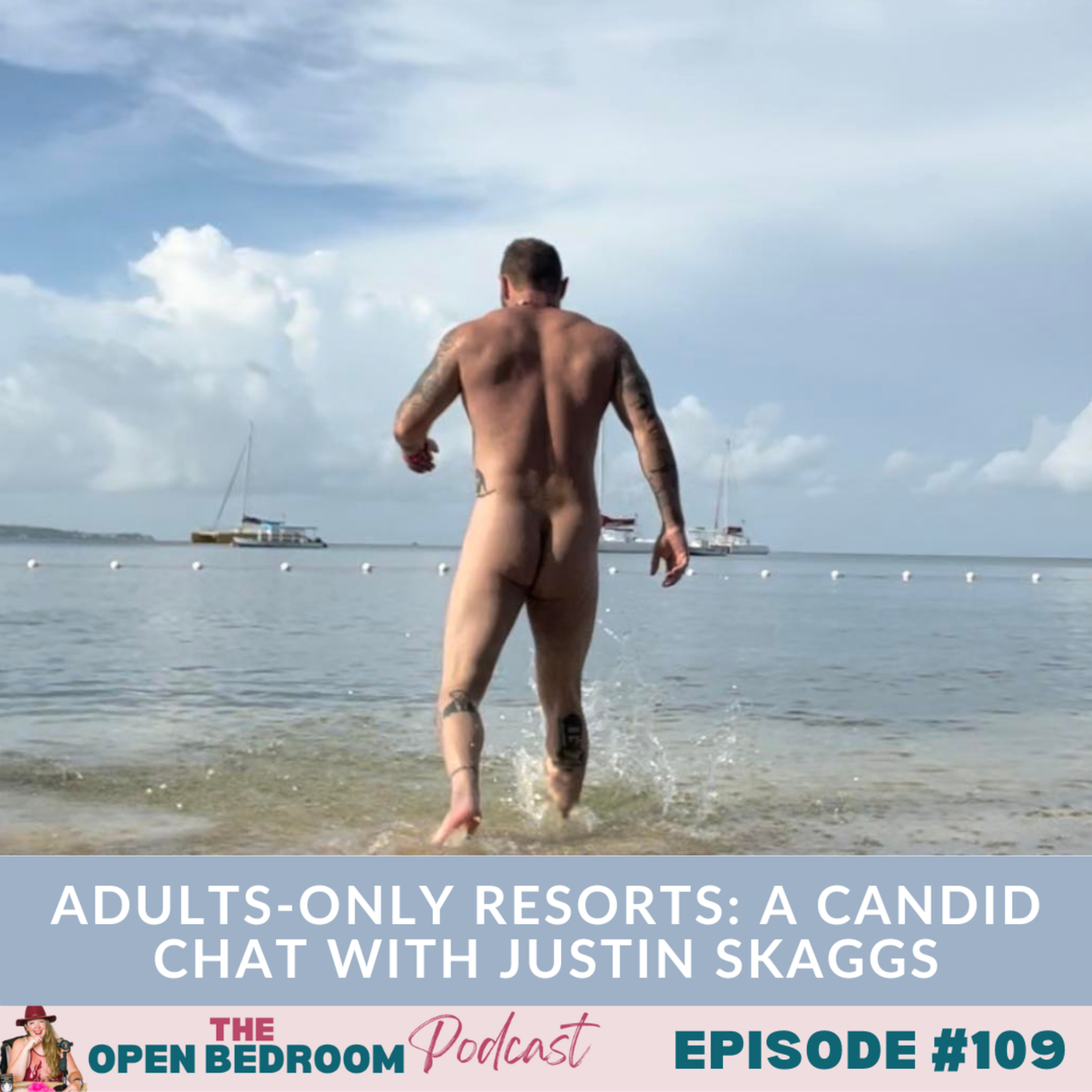 EP#109: Adults-Only Resorts: A Candid Chat with Justin Skaggs  episode artwork