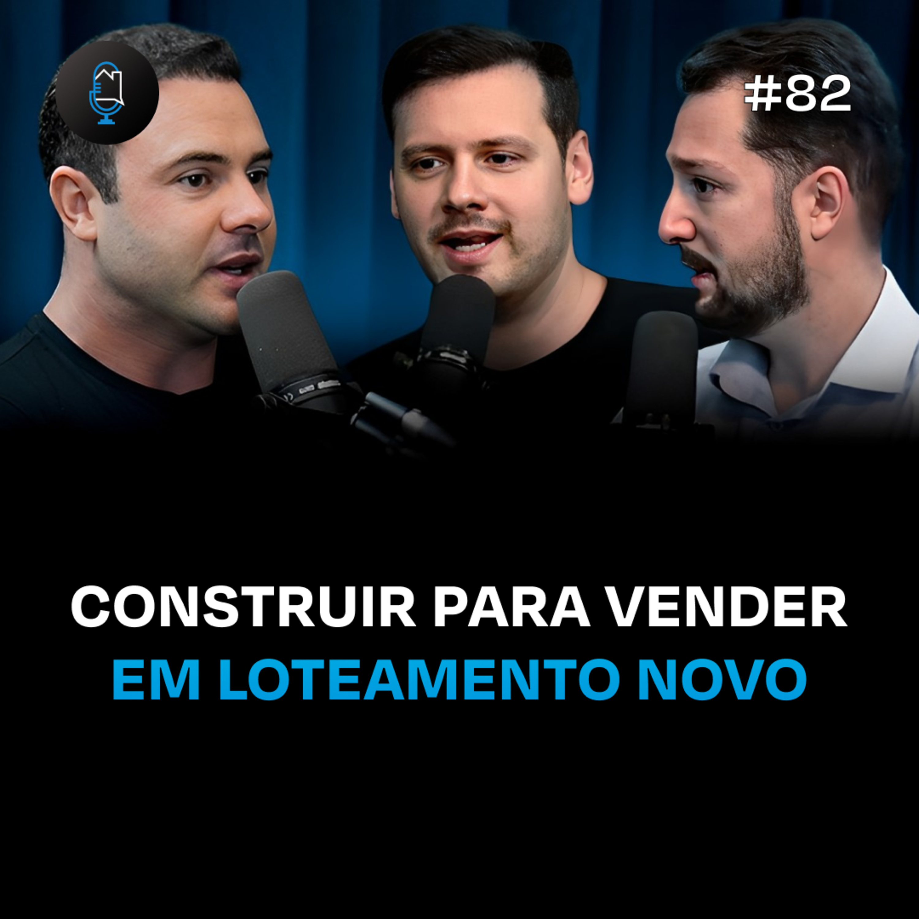 VALE A PENA CONSTRUIR PARA VENDER EM LOTEAMENTO NOVO? - Podcast Construir para Vender #82 episode artwork