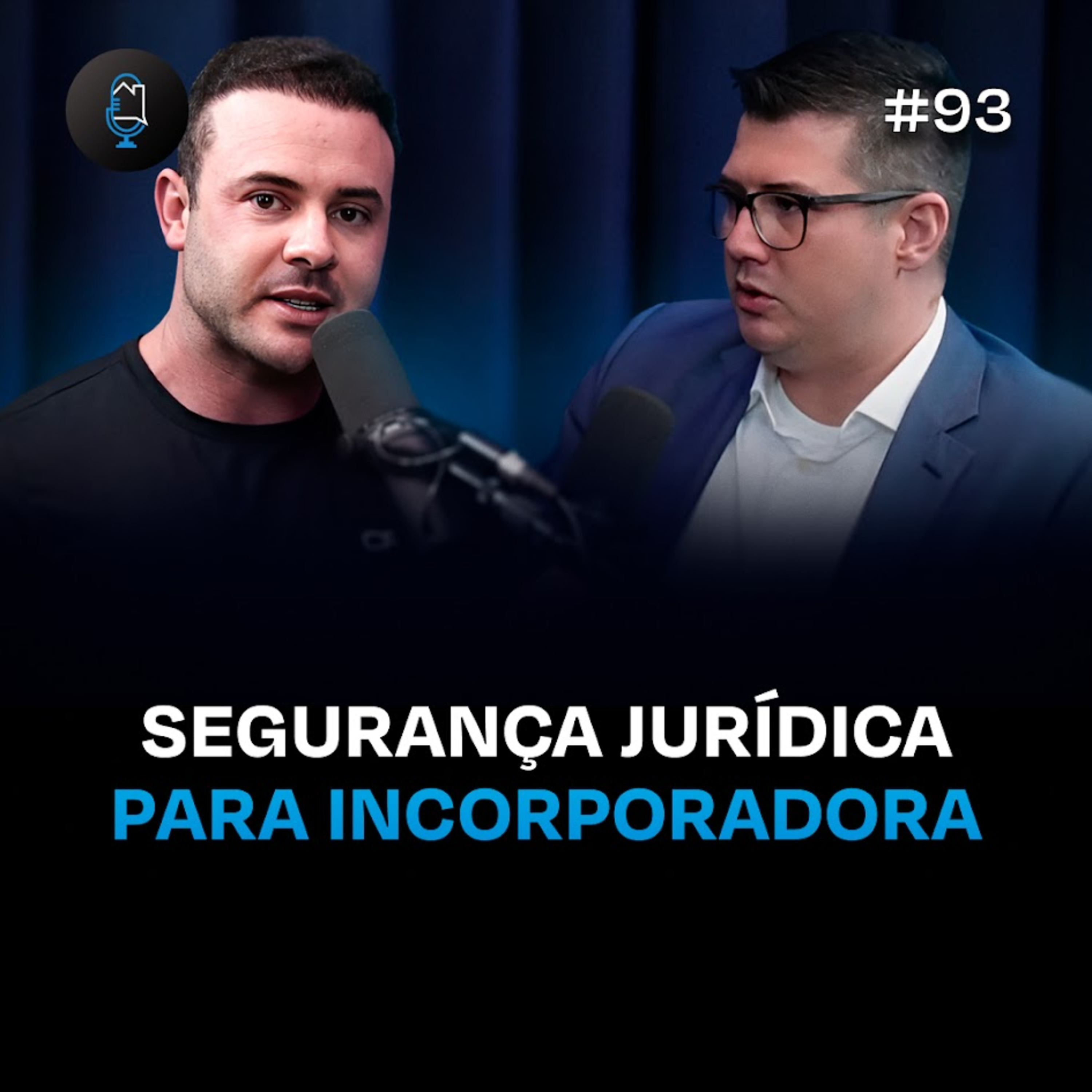 COMO PROTEGER A SUA INCORPORADORA | Podcast Construir para Vender #93 episode artwork