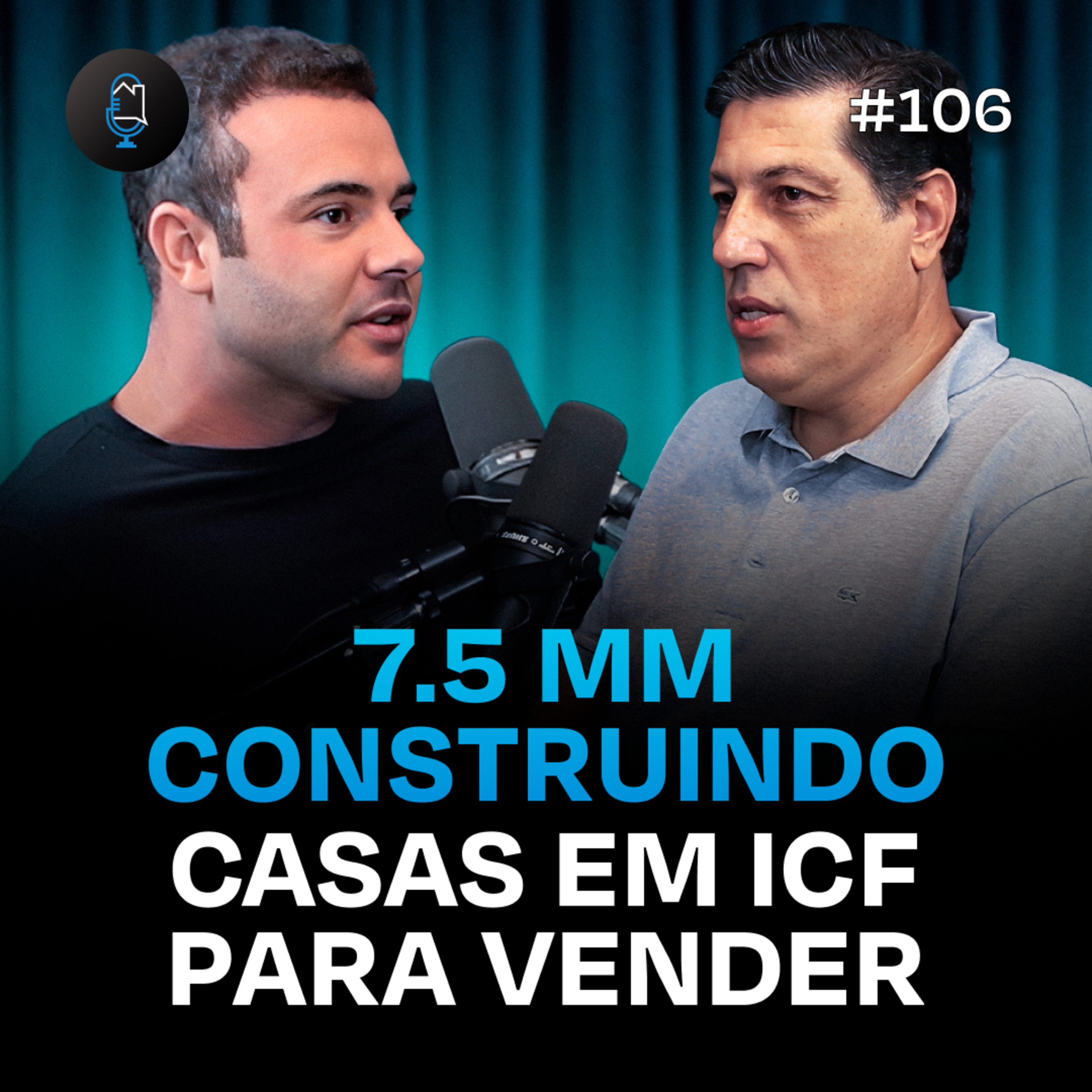 BENEFÍCIOS EM CONSTRUIR CASAS EM ICF PARA VENDA - Podcast Construir para Vender #106 episode artwork