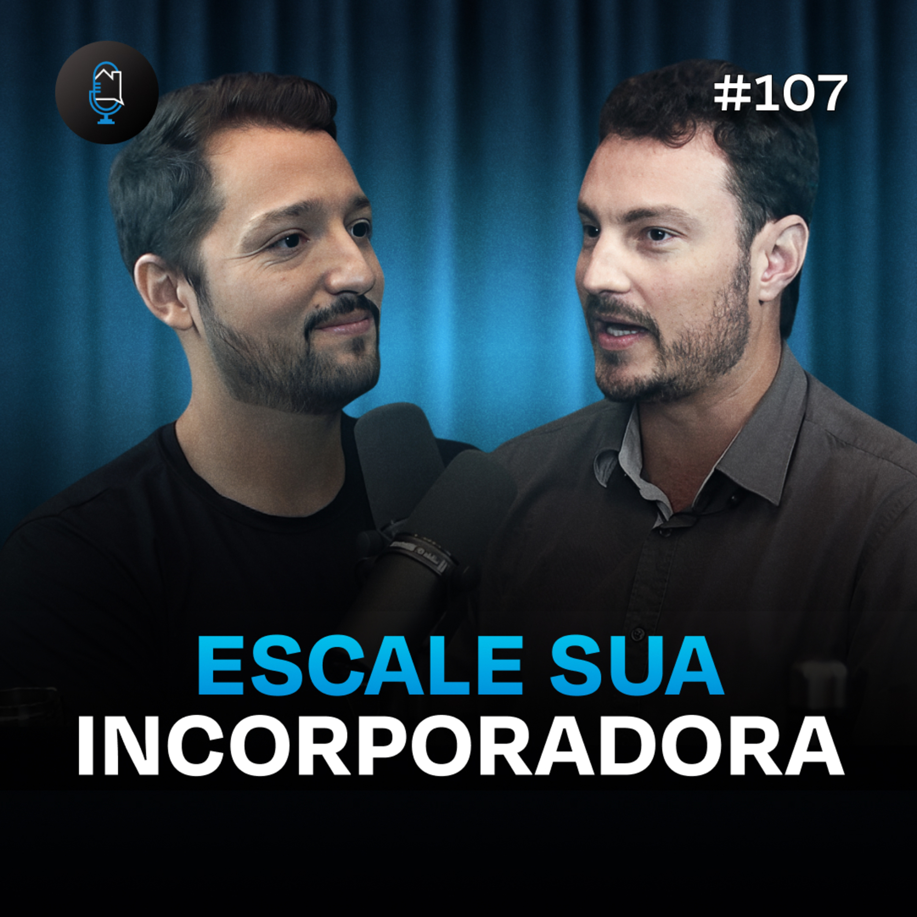 COMO ESCALAR NA INCORPORAÇÃO IMOBILIÁRIA - AS 5 MAIORES DÚVIDAS | Podcast Construir para vender #107 episode artwork