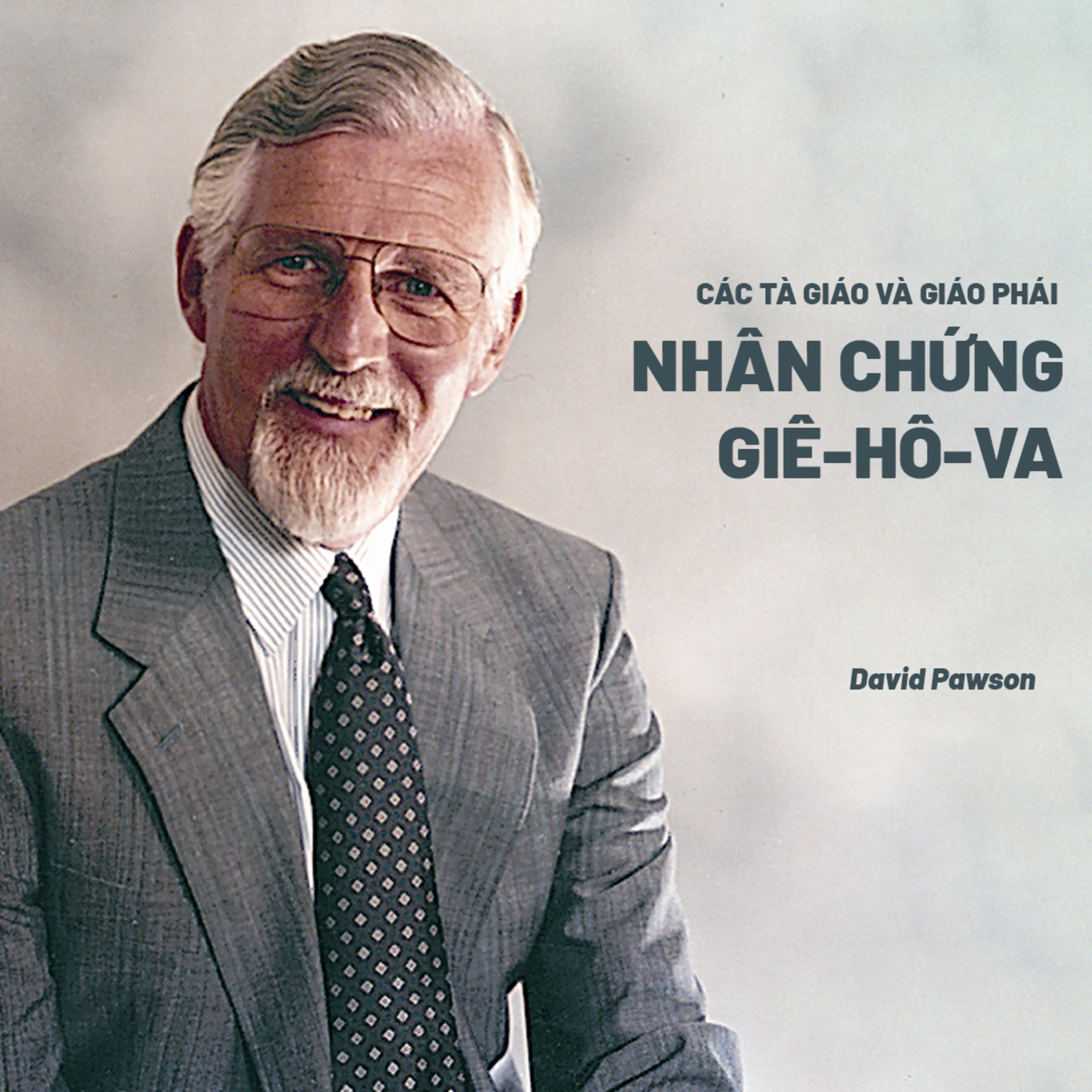 Các Tà Giáo Và Giáo Phái | Nhân Chứng Giê-hô-va | David Pawson episode artwork