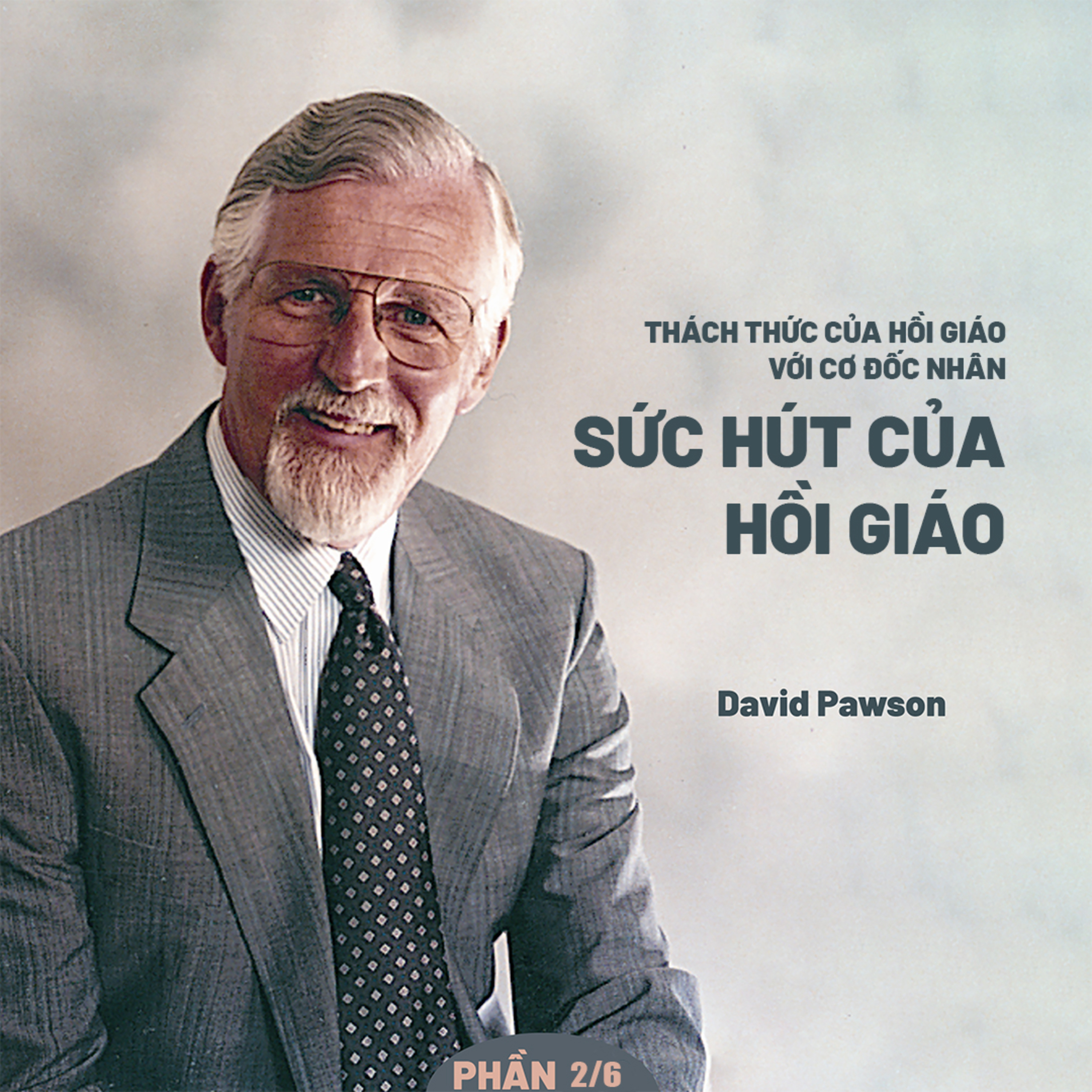 Loạt Bài: Thách Thức Của Hồi Giáo Với Cơ Đốc Nhân - Phần 2: Sức Hút Của Hồi Giáo | David Pawson episode artwork