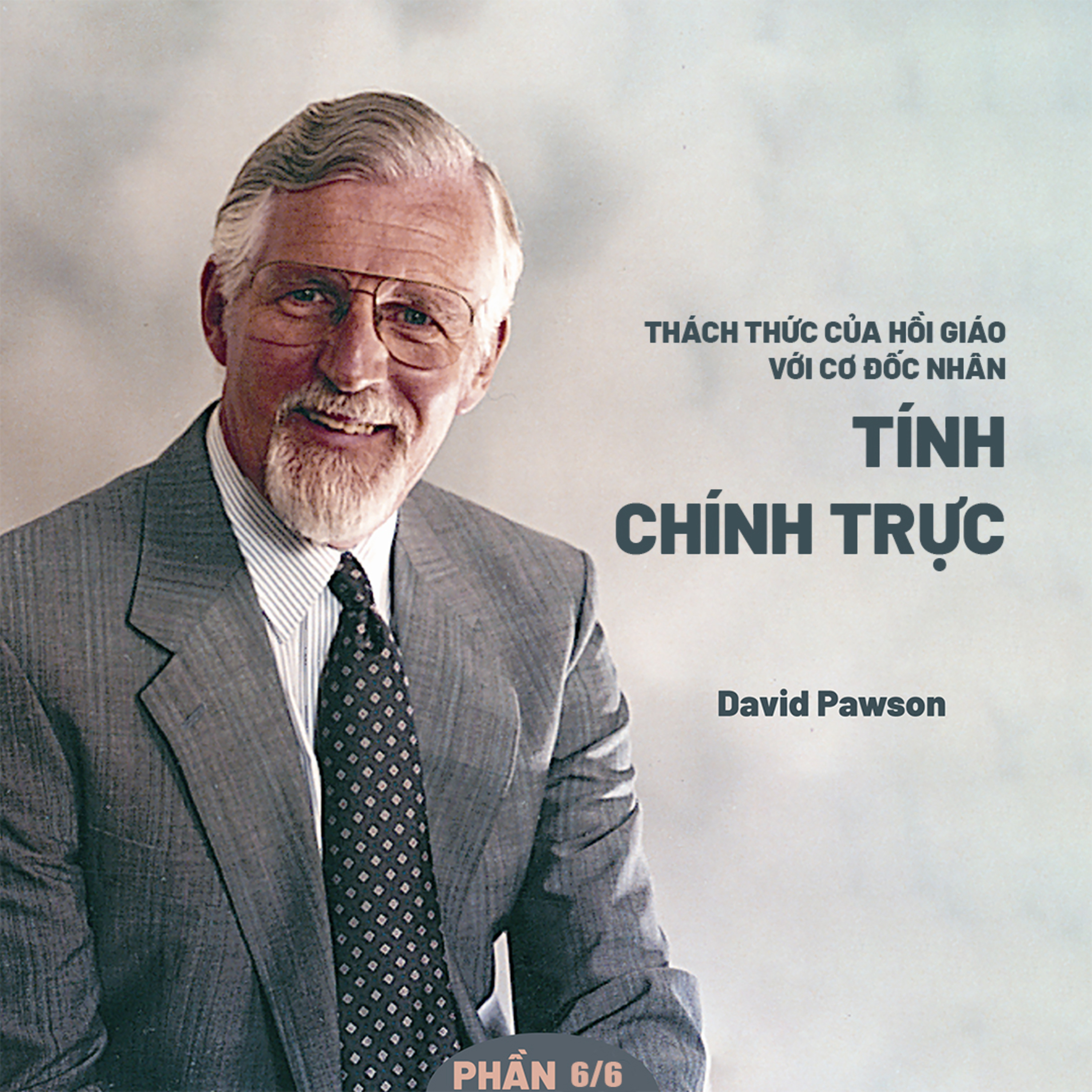 Loạt Bài: Thách Thức Của Hồi Giáo Với Cơ Đốc Nhân - Phần 6: Tính Chính Trực | David Pawson episode artwork