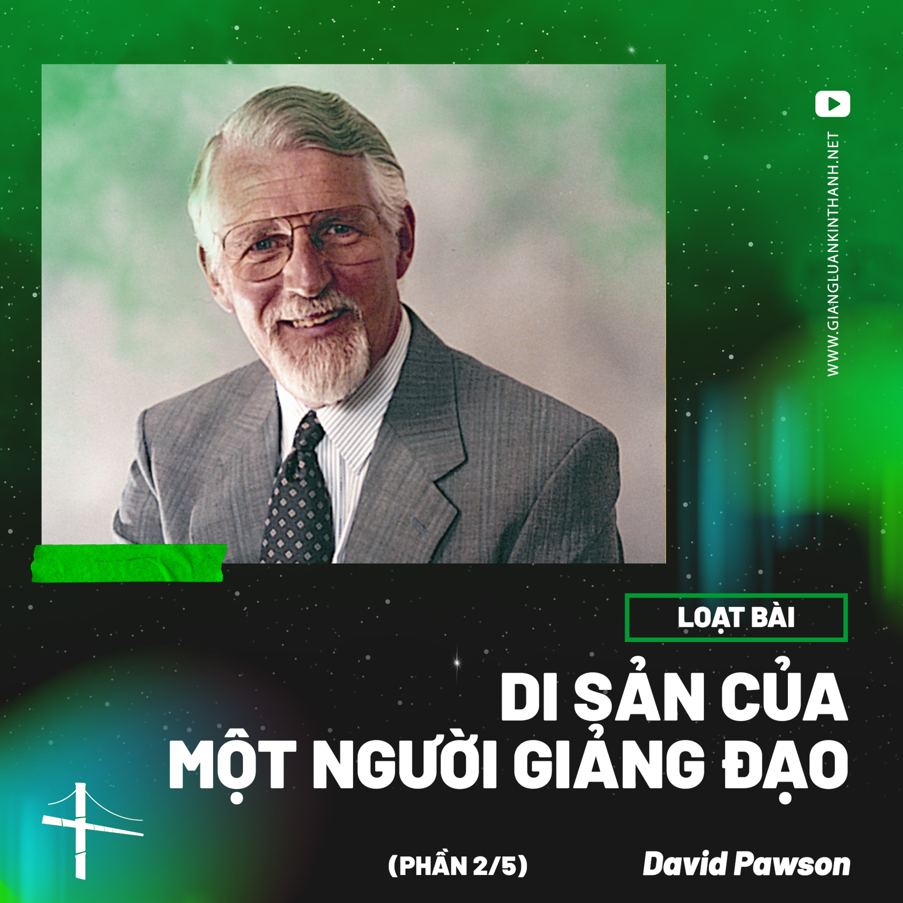 Loạt Bài: Di Sản Của Một Người Giảng Đạo (Phần 2/5) | David Pawson episode artwork