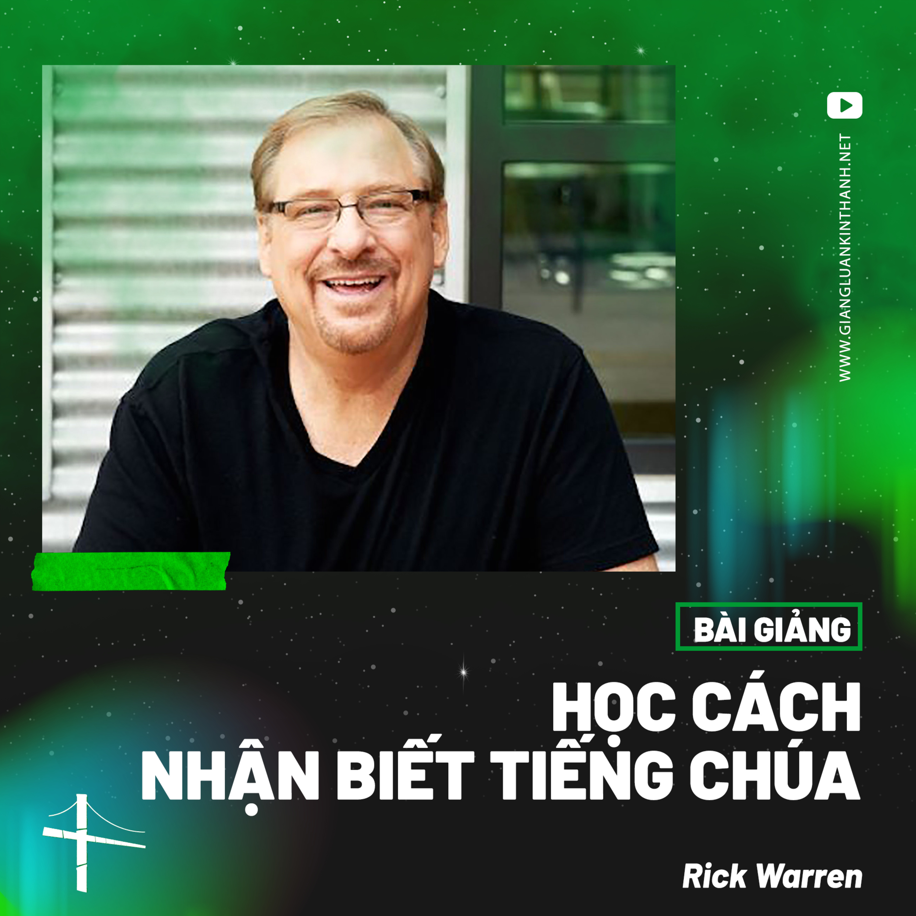 Bài Giảng: Học Cách Nhận Biết Tiếng Chúa | Mục Sư Rick Warren episode artwork