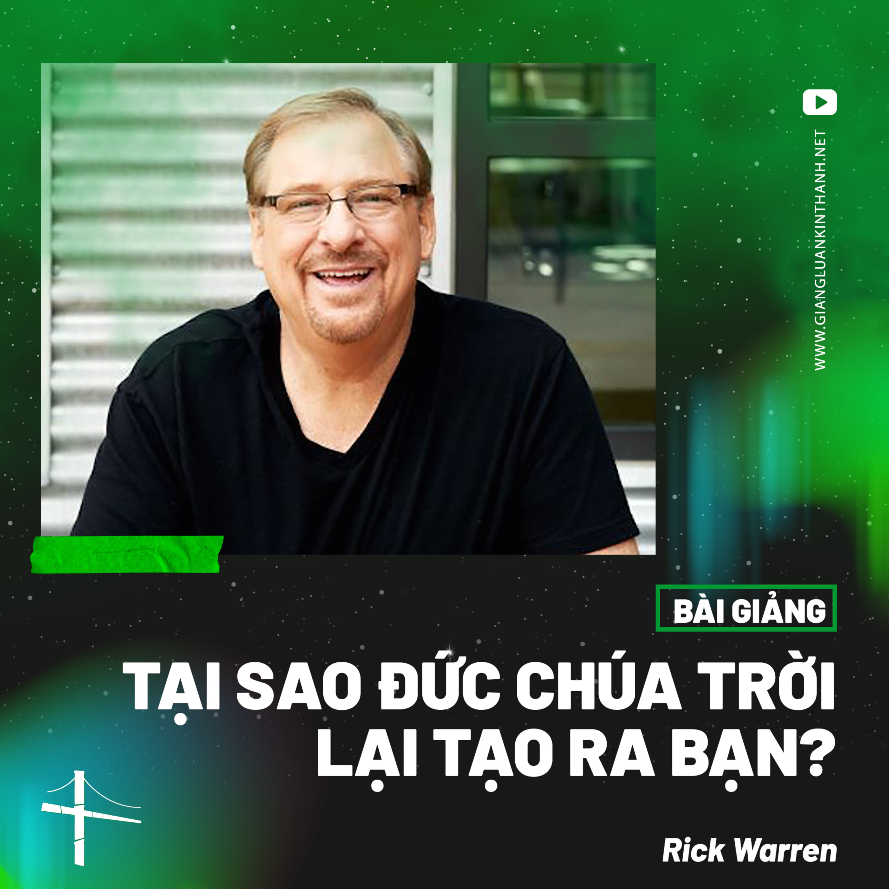 Bài Giảng: Tại Sao Đức Chúa Trời Lại Tạo Ra Bạn? | Mục Sư Rick Warren episode artwork