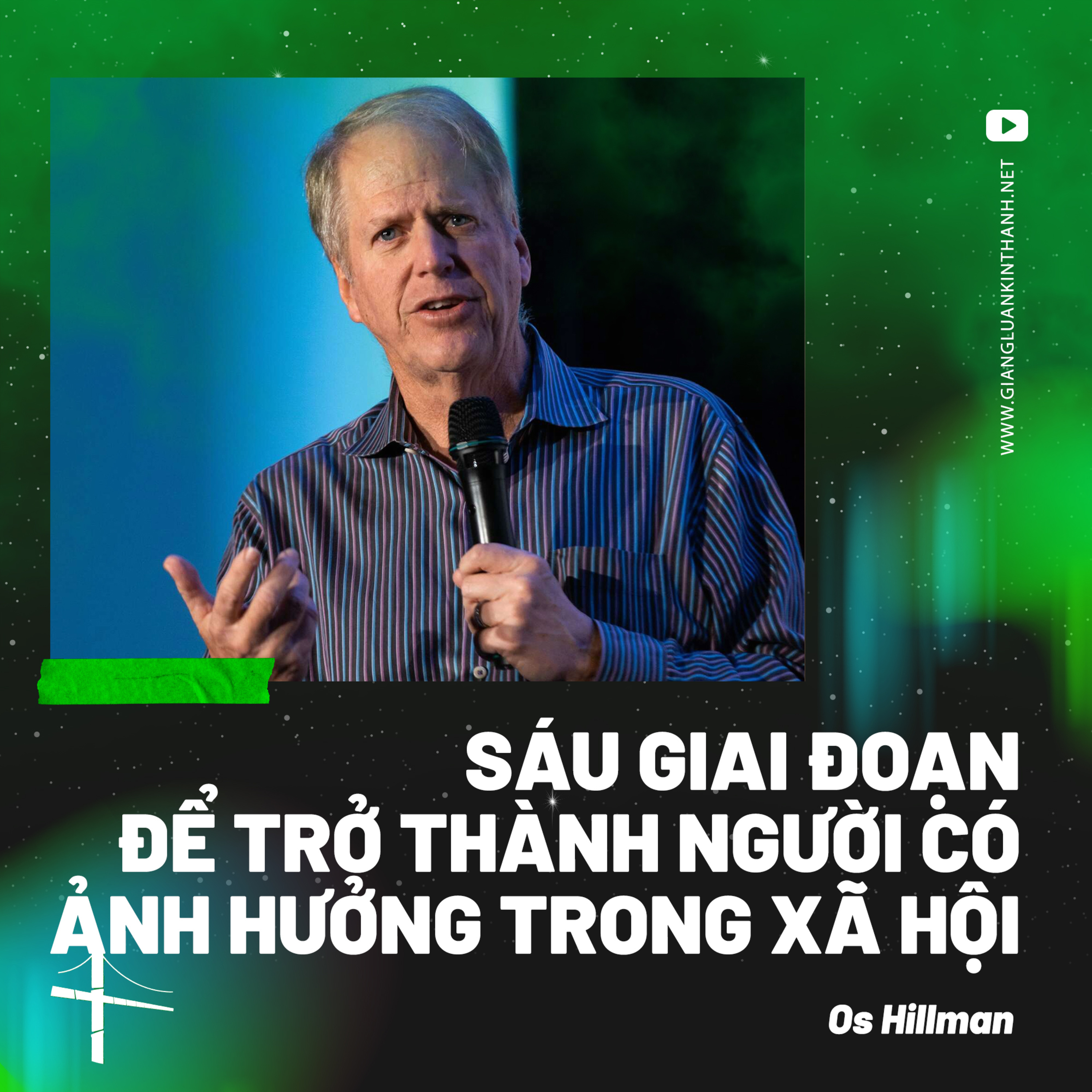 Sáu Giai Đoạn Để Trở Thành Người Có Ảnh Hưởng Trong Xã Hội | Os Hillman episode artwork