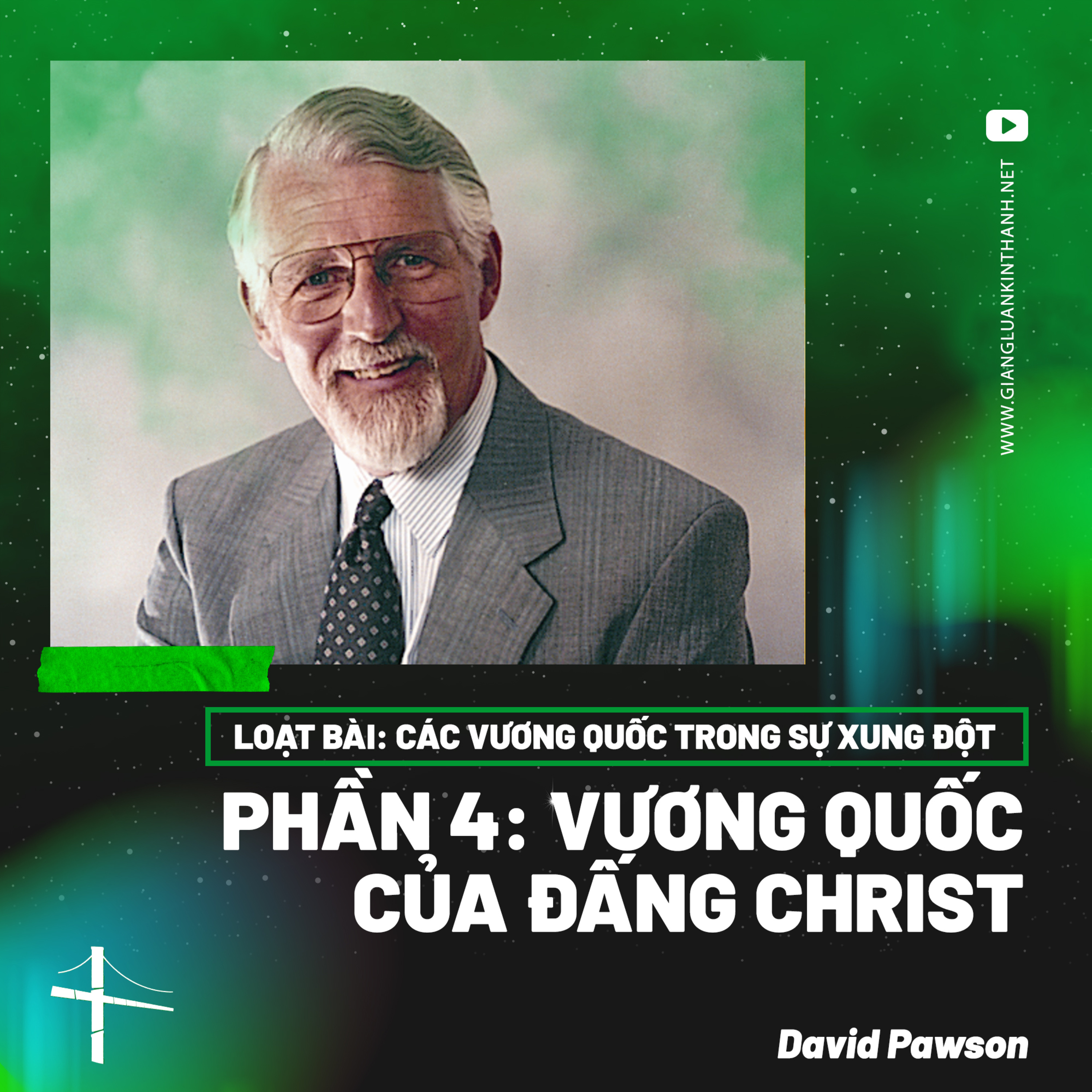 Các Vương Quốc Trong Sự Xung Đột - Phần 4: Vương Quốc Của Đấng Christ | David Pawson episode artwork