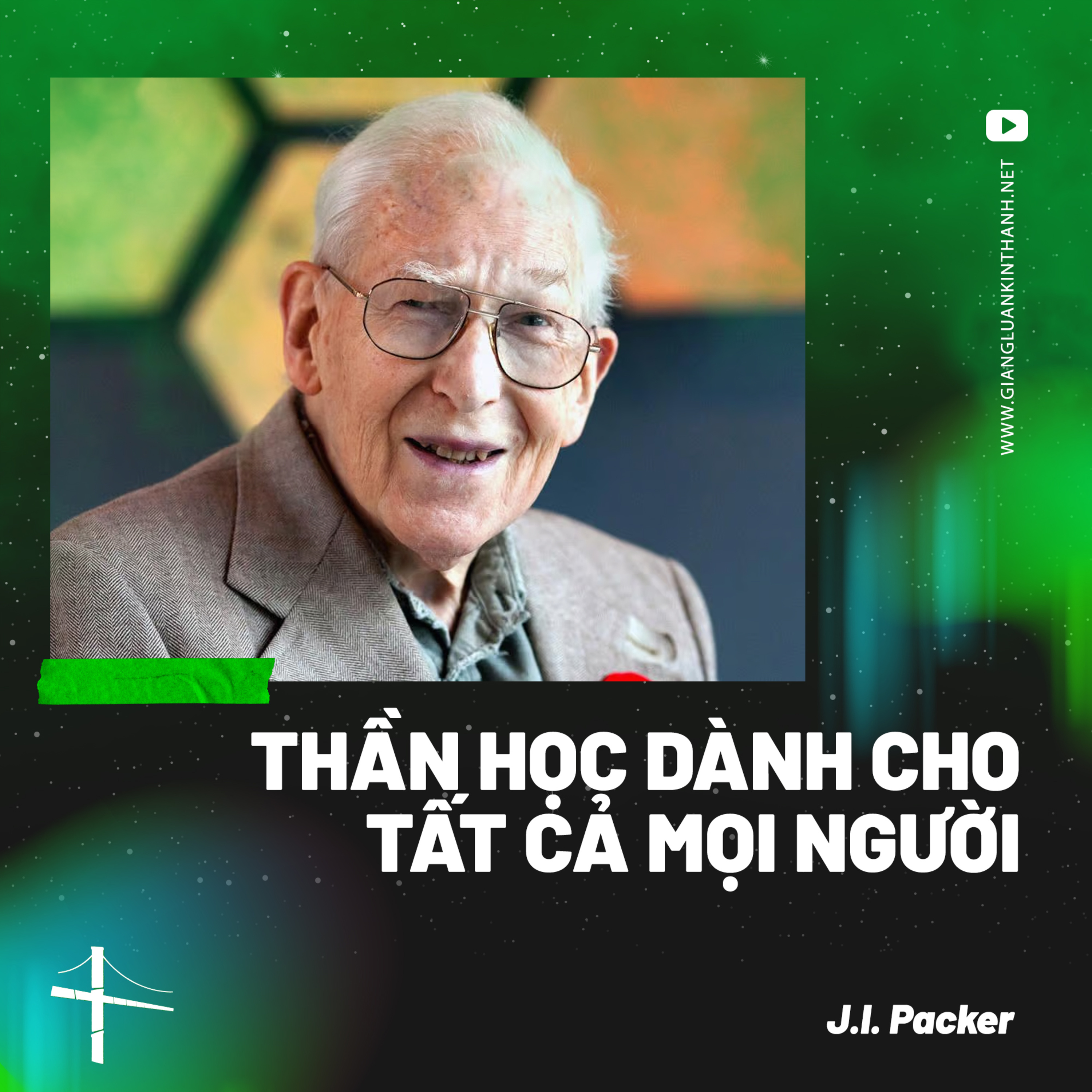 Bài Giảng: Thần Học Dành Cho Tất Cả Mọi Người | J.I. Packer episode artwork